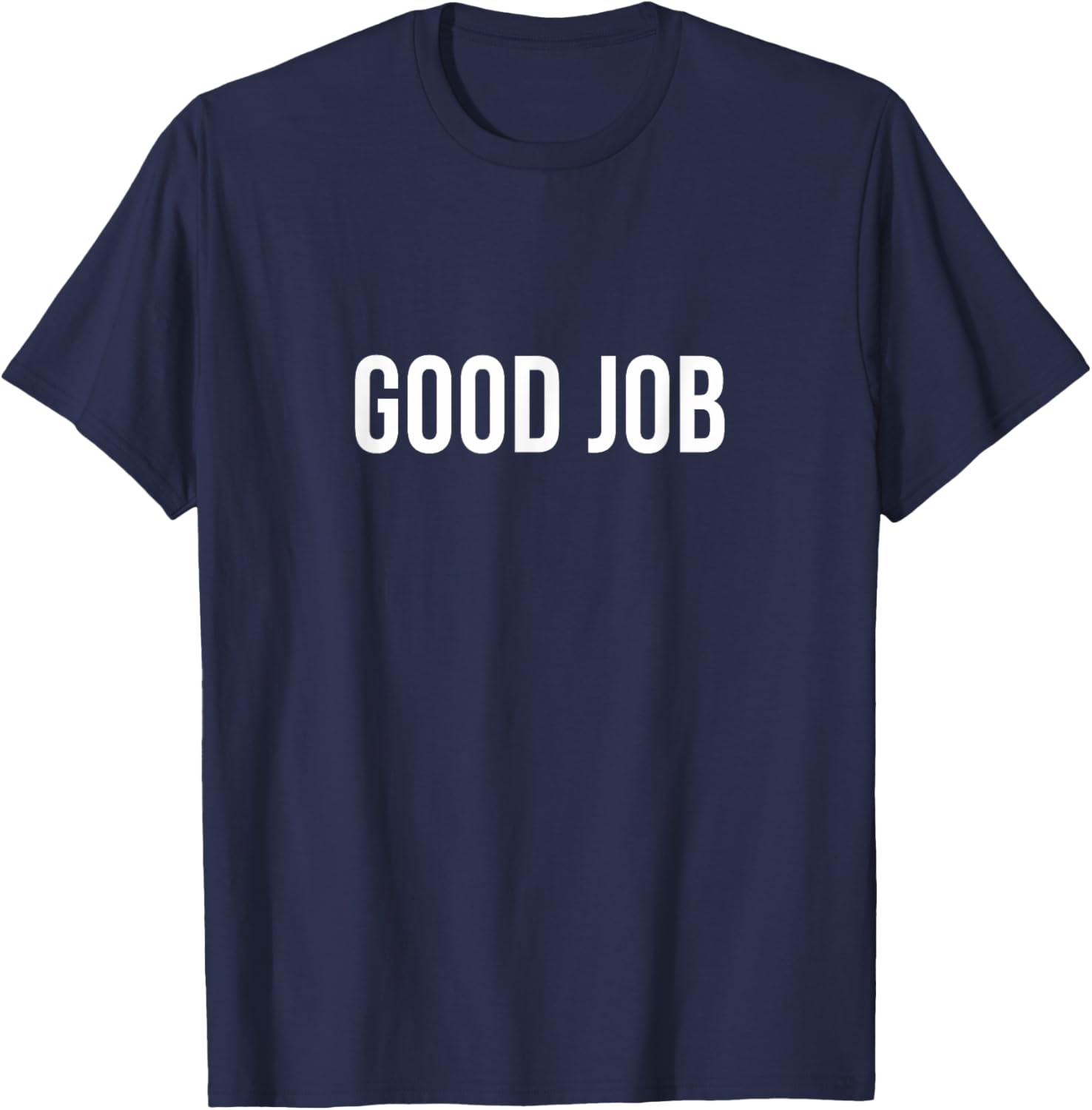 Good Job T-Shirt for Comfort and Style in Clothing Shoes Jewelry - 1