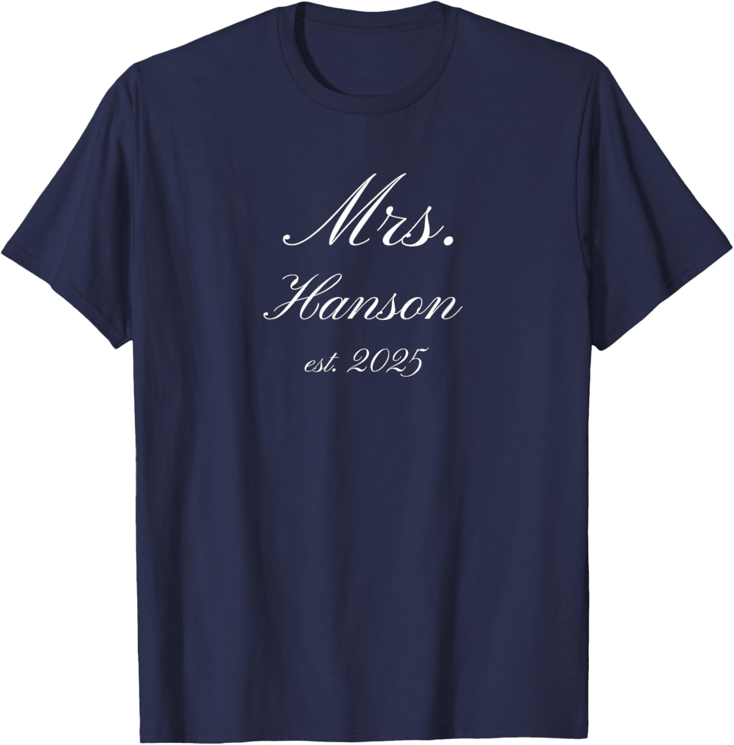 Mrs. Hanson 2025 Wedding Engagement T-Shirt with 1000 Names Collection - 1