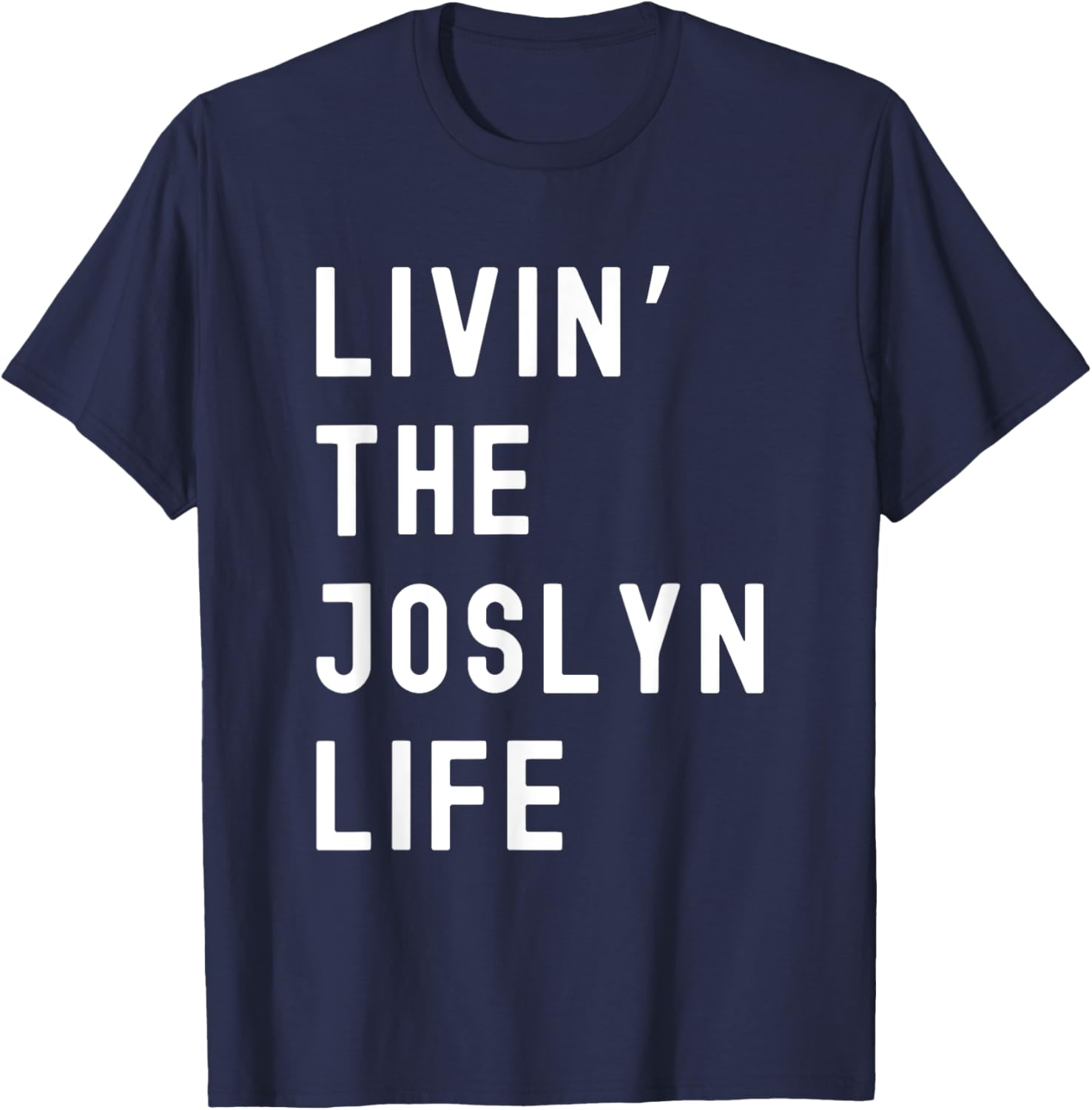 Funny Joslyn Life Name T-Shirt for Everyday Comfort and Style - 8