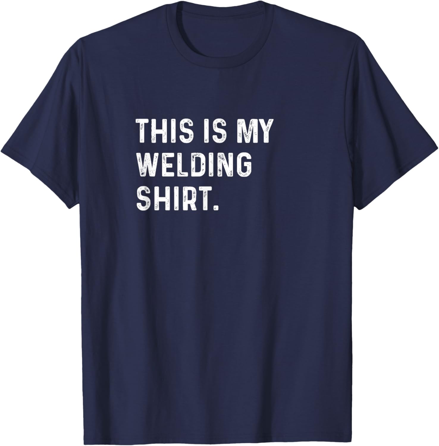 This Is My Welding Shirt for Welders - Cool Mechanic Steel Shop Tee - 22