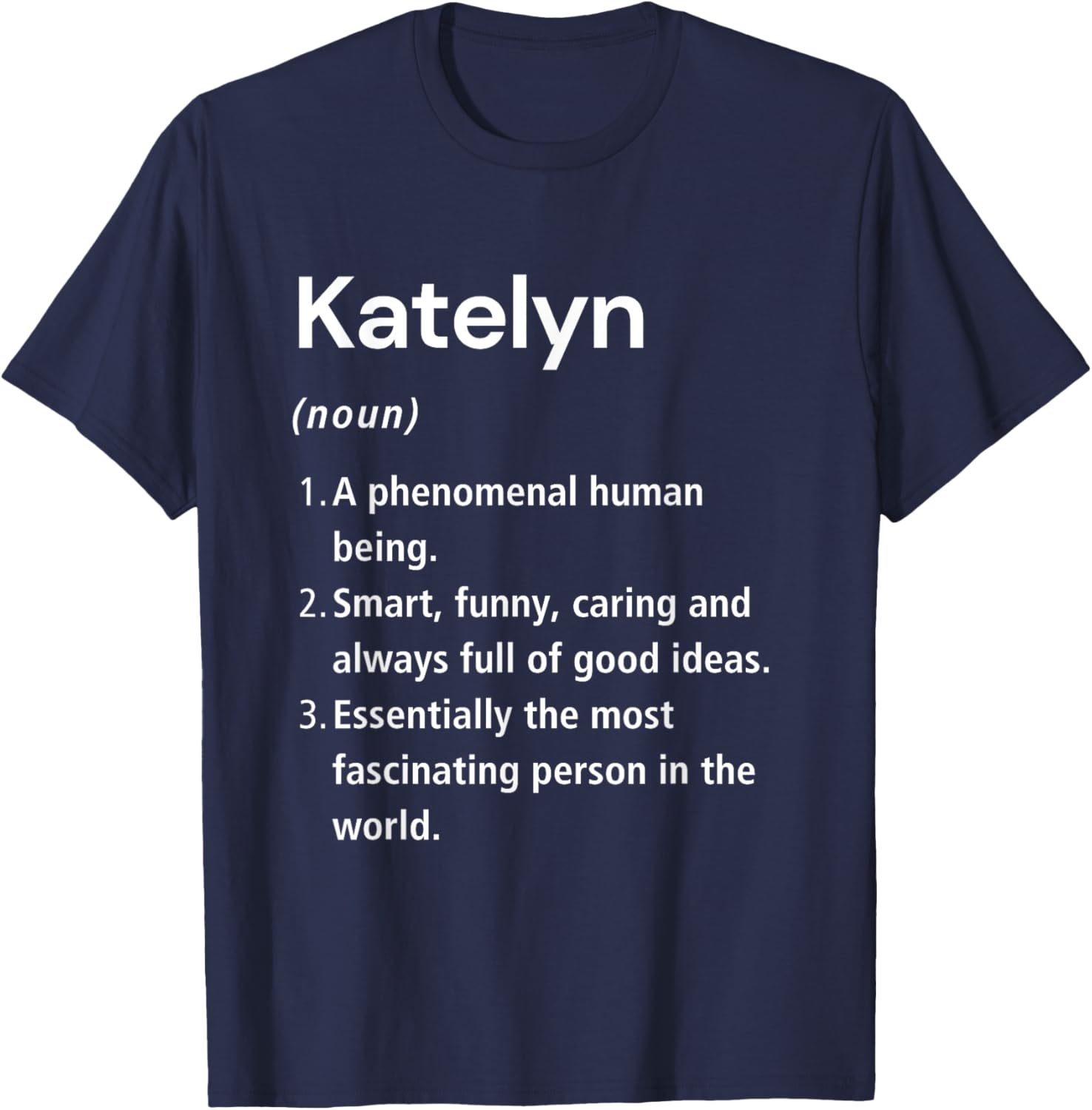 Katelyn Funny Definition T-Shirt - Unique Gift for Katelyn Lovers - 16