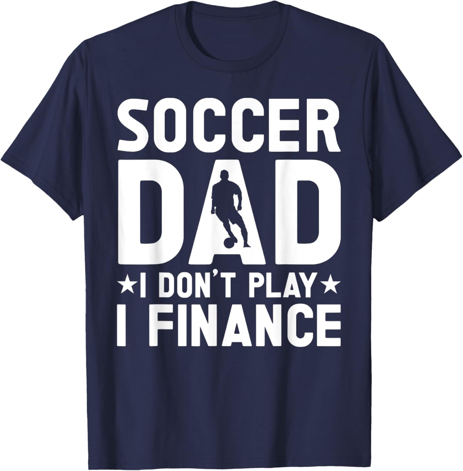 Cool Soccer Dad T-Shirt for Proud Fathers - Casual and Stylish Apparel - 5