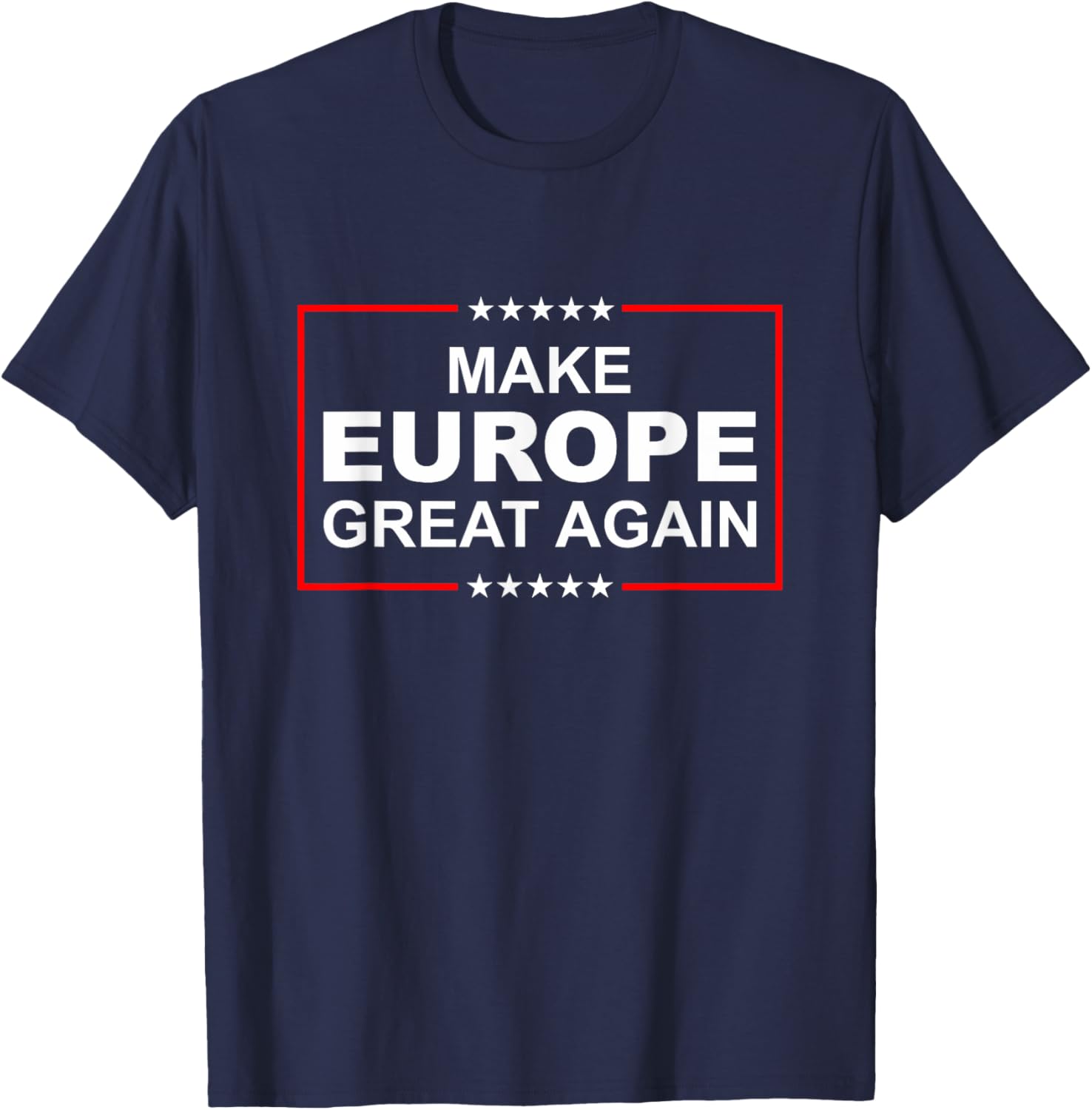 Make Europe Great Again T-Shirt for Stylish Supporters - Trendy Apparel - 25