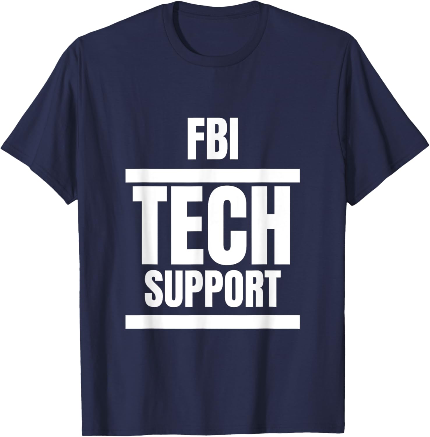 FBI Tech Support T-Shirt Fun Graphic Tee for Casual Everyday Wear - 6
