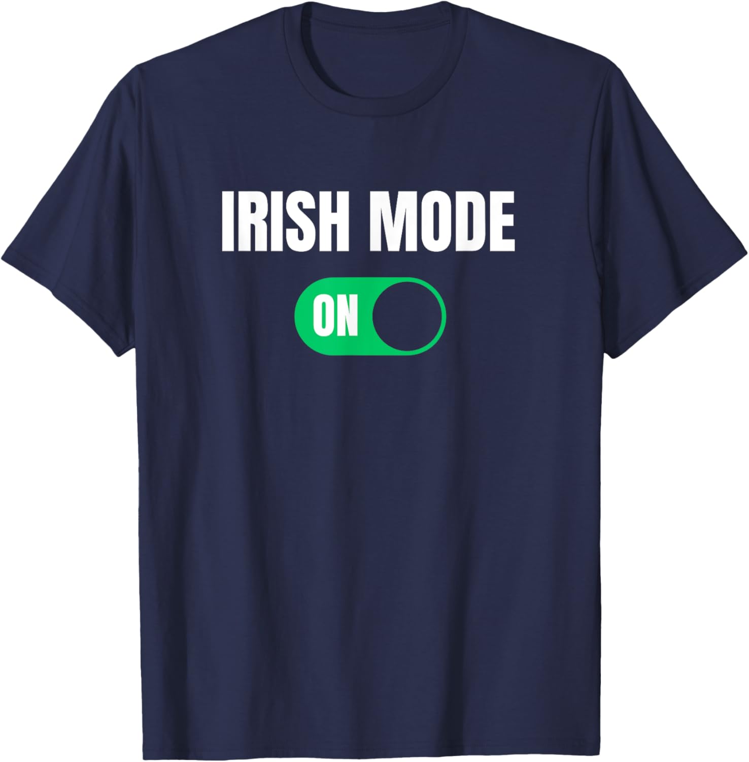 Funny Irish Mode On St. Patrick's Day T-Shirt for Men - 3