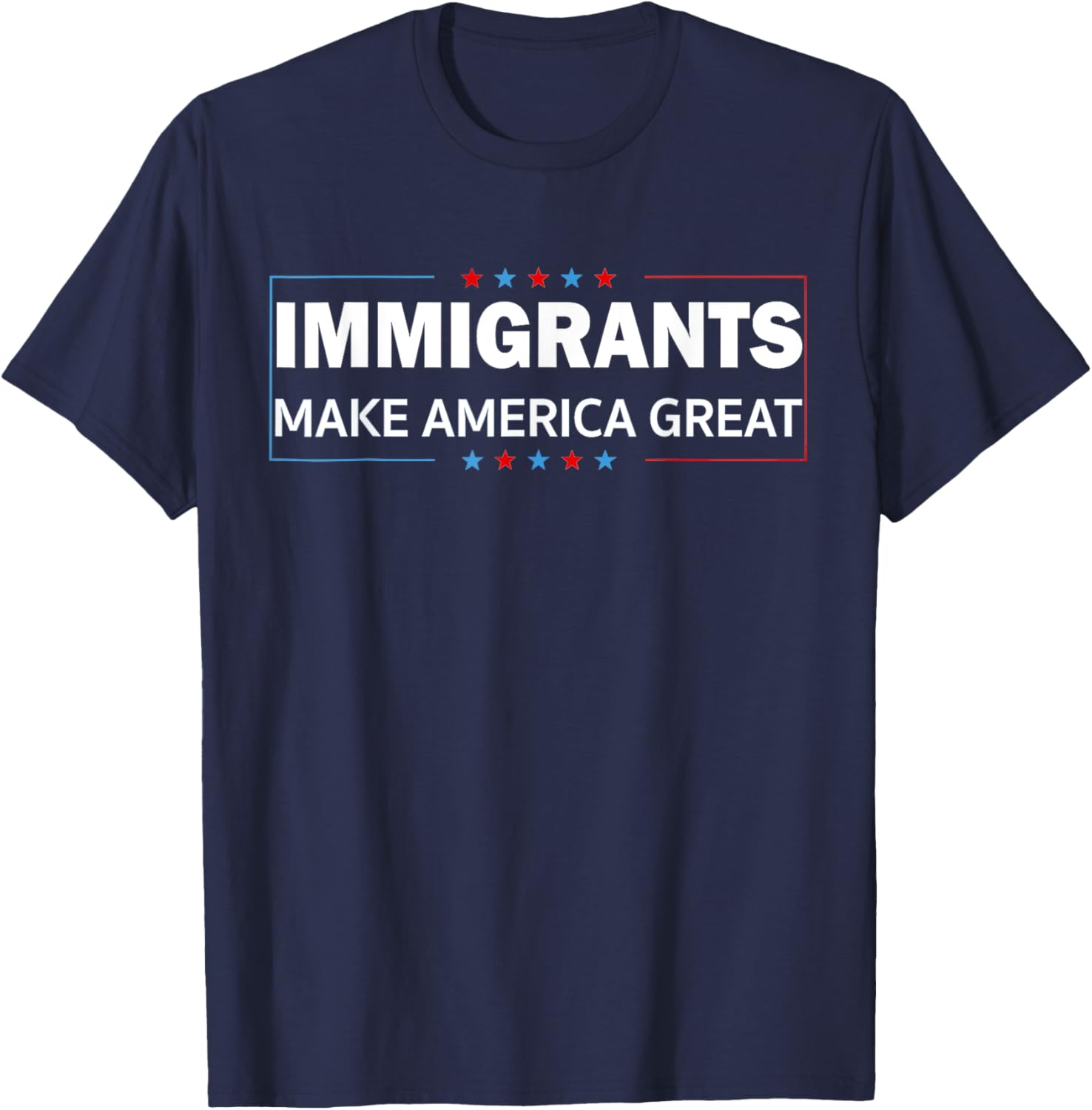 Immigrants Make America Great T-Shirt for Proud Supporters and Allies - 1