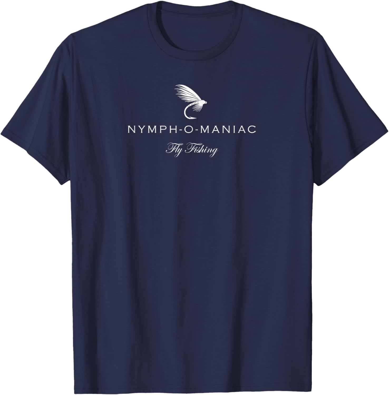 Funny Nymphomaniac Fly Fishing T-Shirt for Anglers and Outdoors Lovers - 2