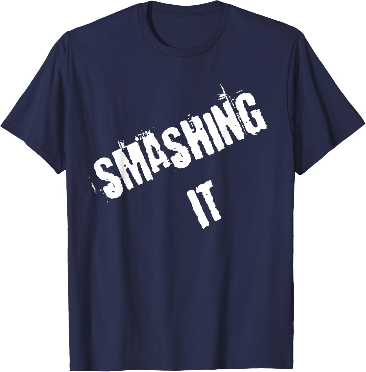 Smashing It T-Shirt Stylish Graphic Tee for Comfort and Confidence - 1