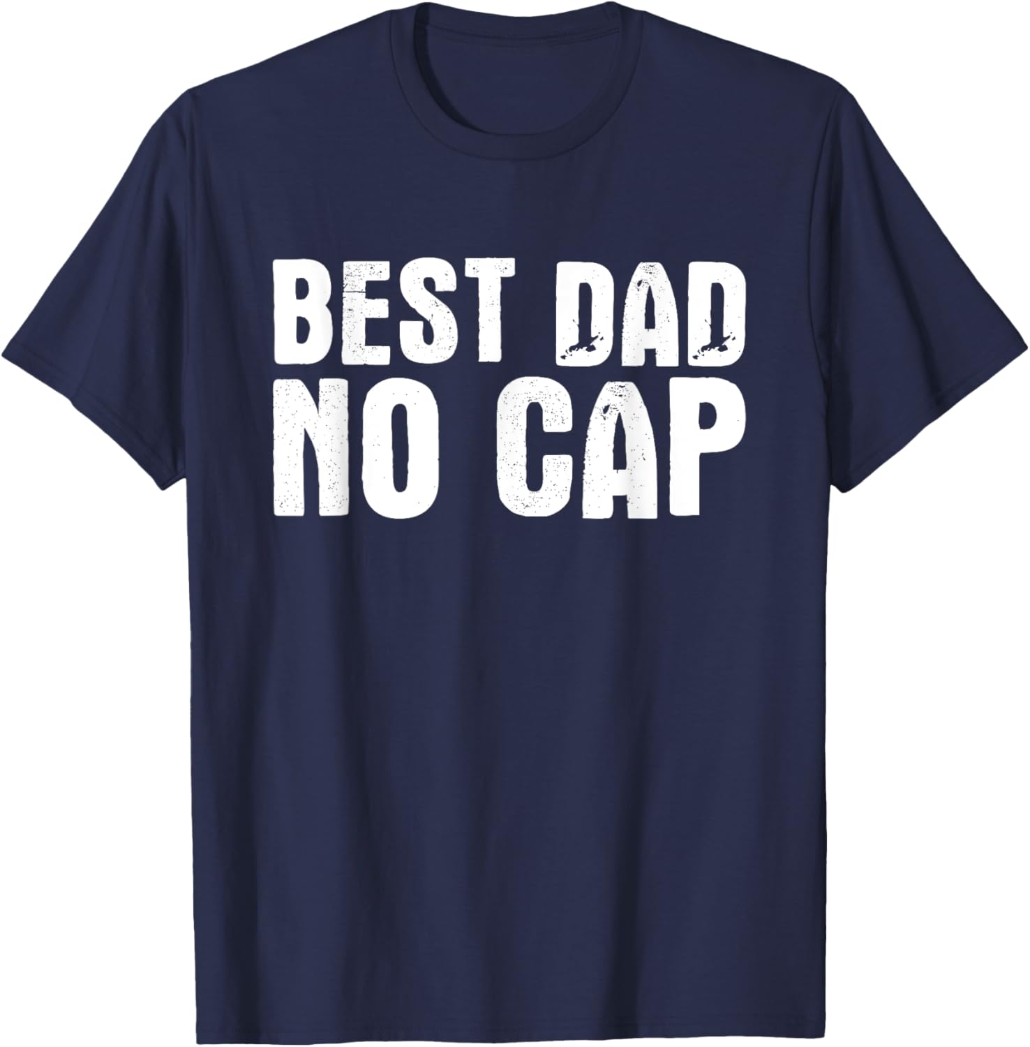 Best Dad No Cap Funny Father's Day T-Shirt for Men and Dad Jokes - 17
