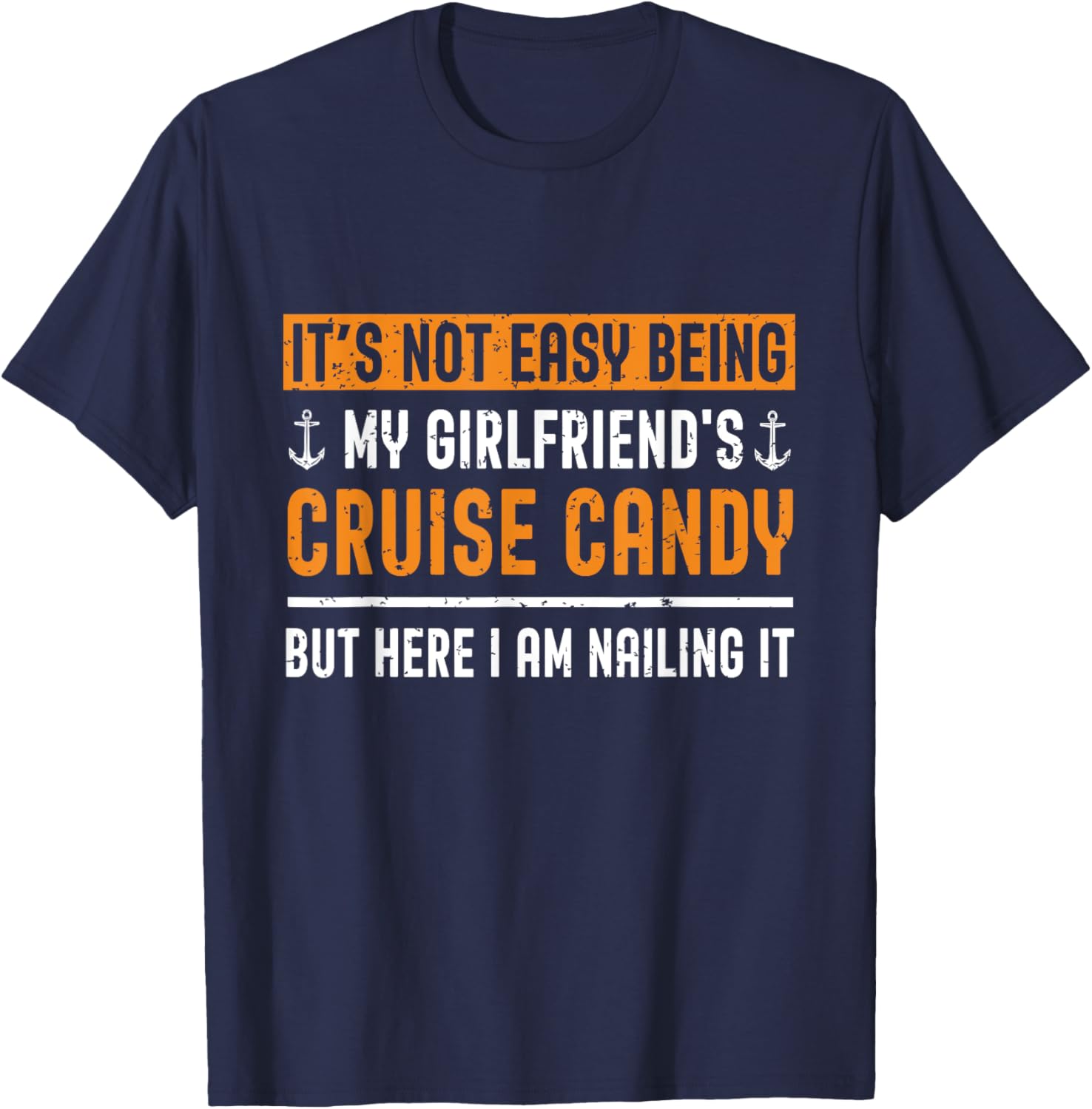 Funny Its Not Easy Being My Girlfriends Cruise Candy T-Shirt for Her - 14