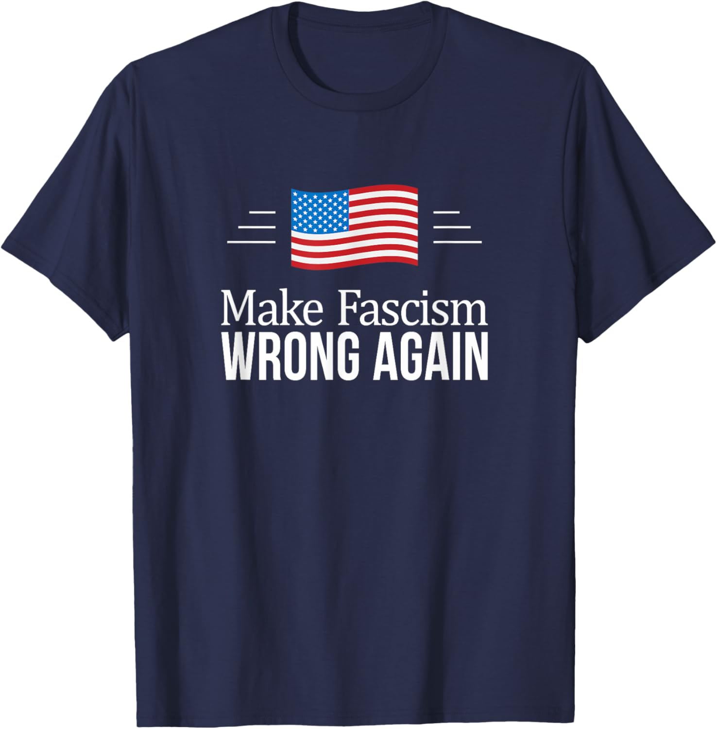 Make Fascism Wrong Again T-Shirt - Trendy Political Statement Tee - 8