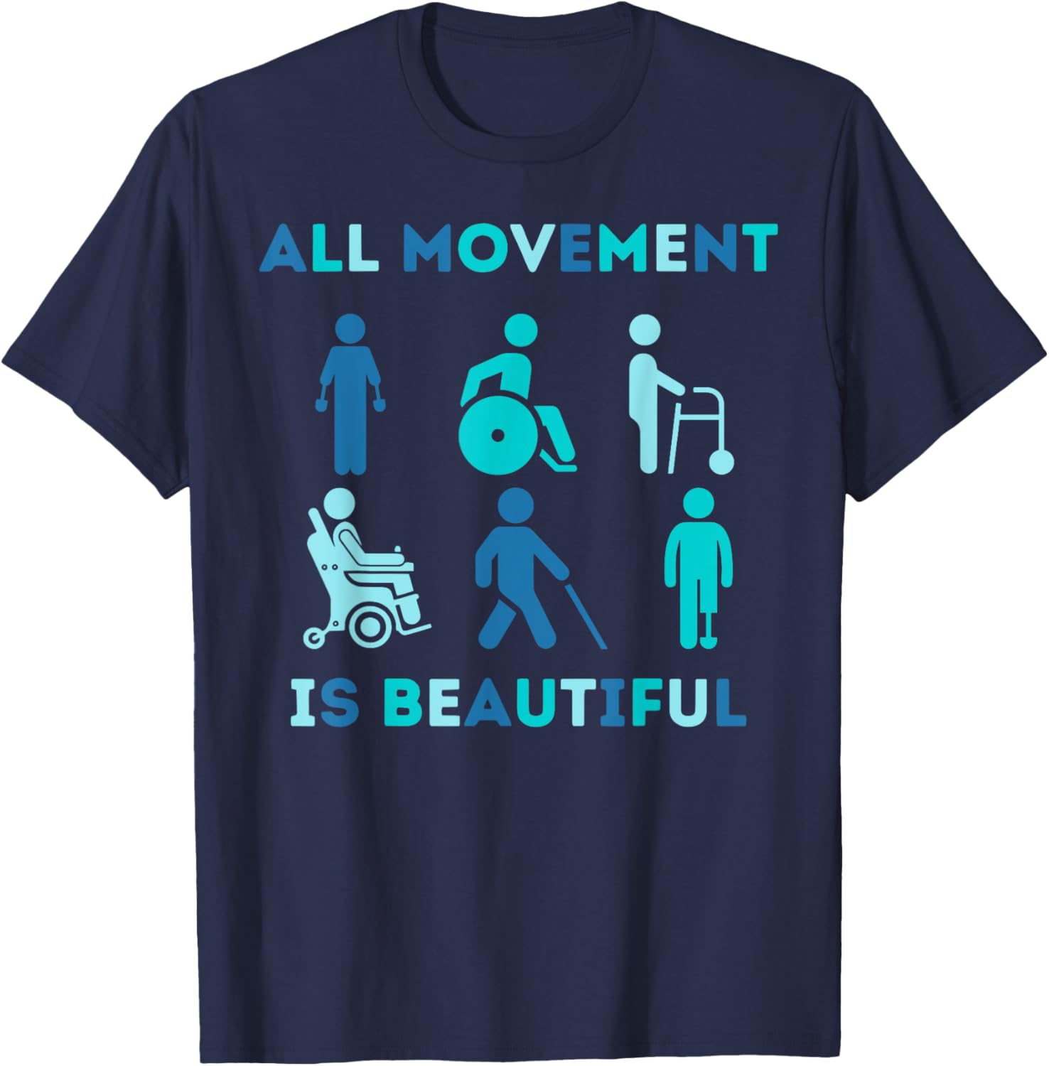 All Movement is Beautiful Disability Awareness T-Shirt for PT OT PTA - 13