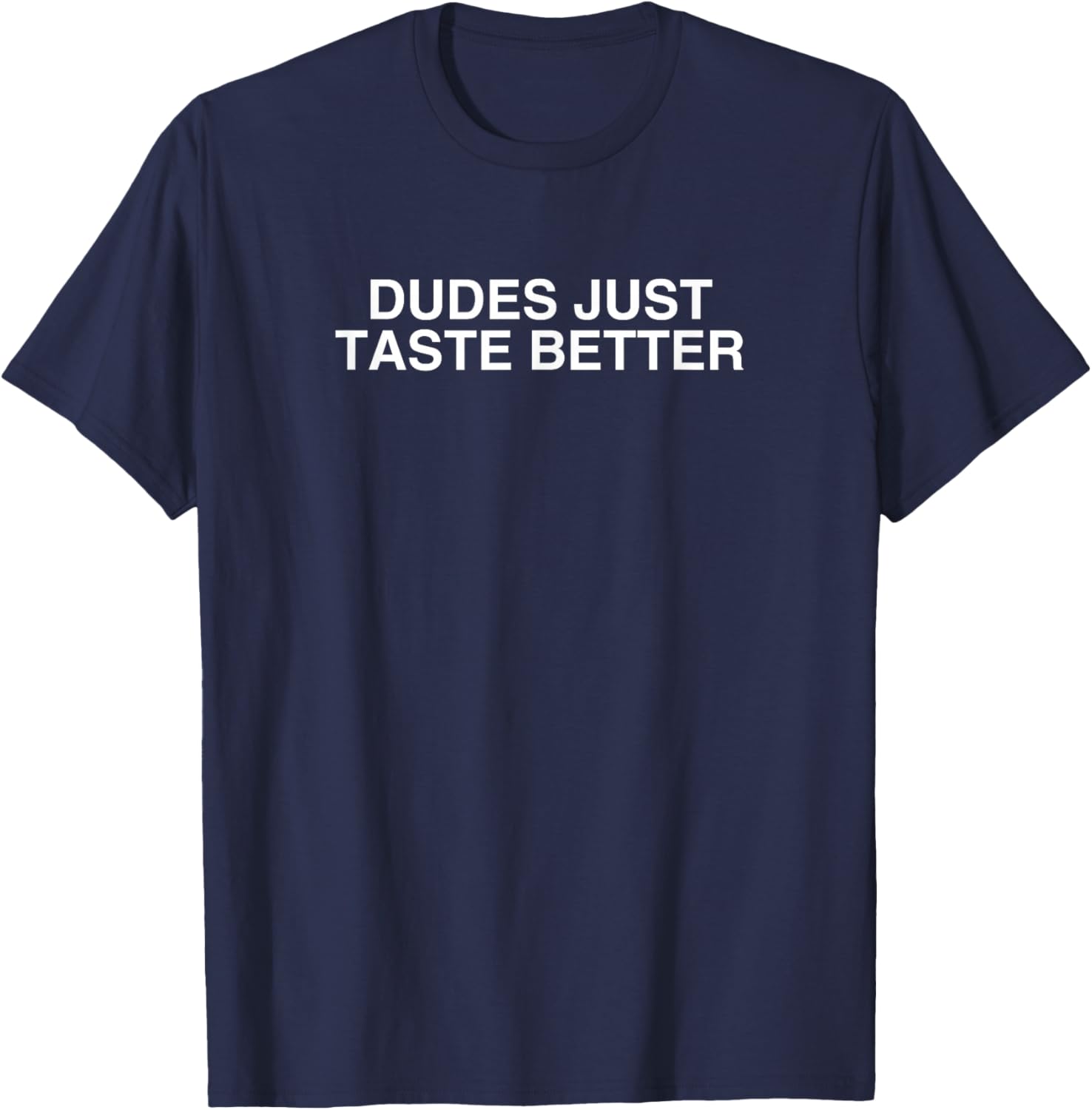 Funny Gay Pride Dudes Just Taste Better T-Shirt for LGBTQ+ Fans - 12