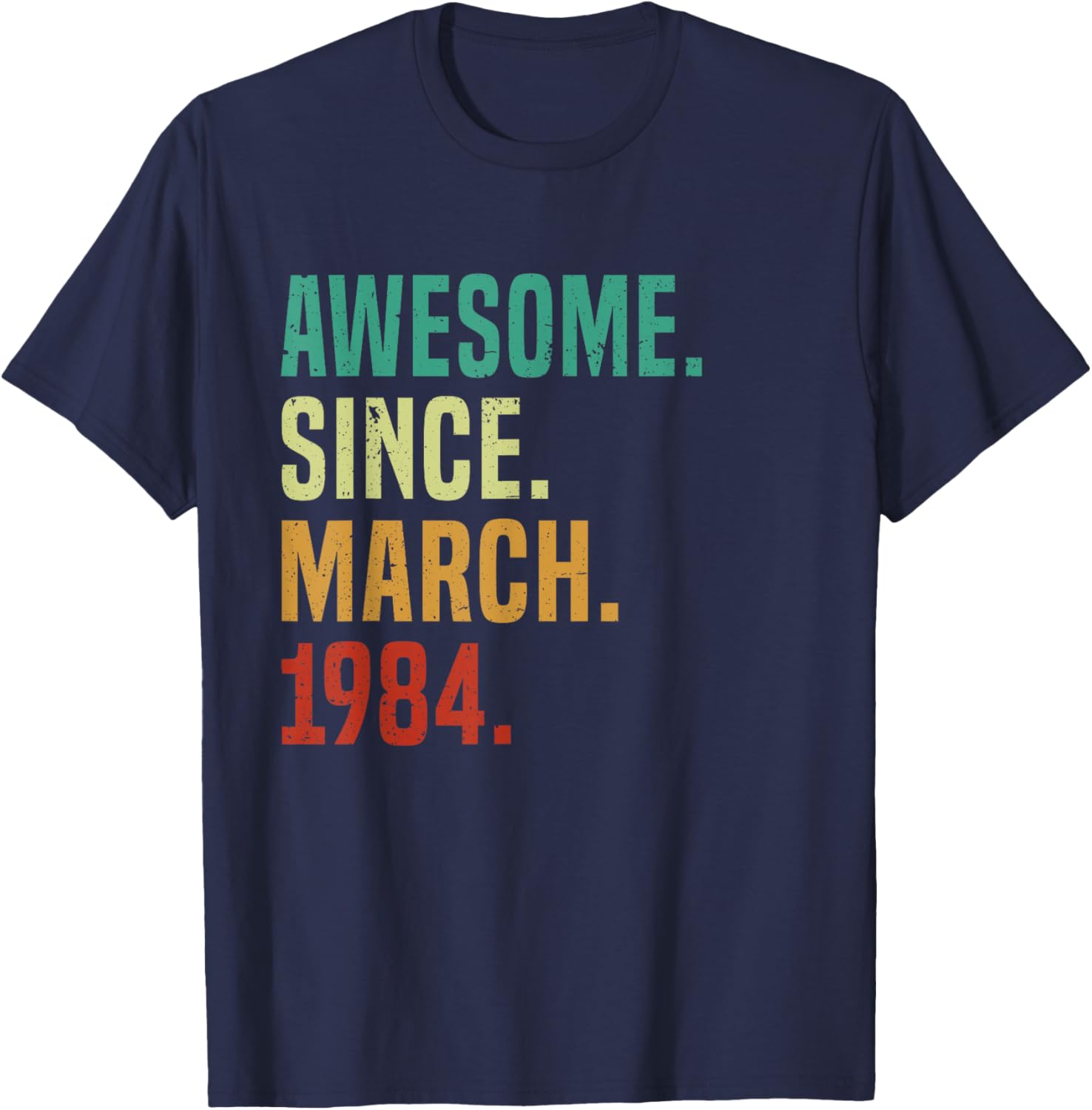 41 Years Awesome Since March 1984 Vintage 41st Birthday T-Shirt - 13