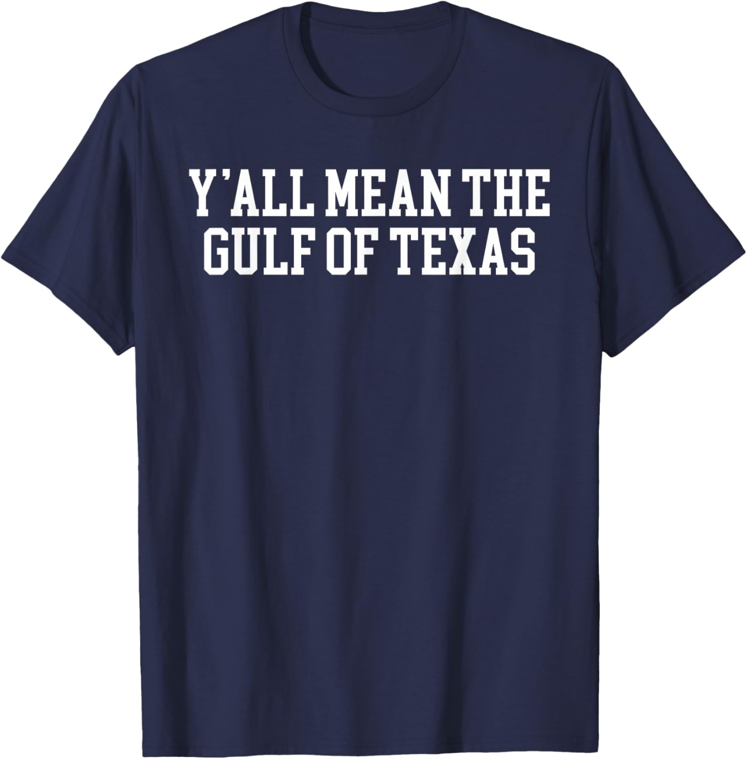 Y'all Mean the Gulf of Texas T-Shirt - Stylish Coastal Casual Wear - 11