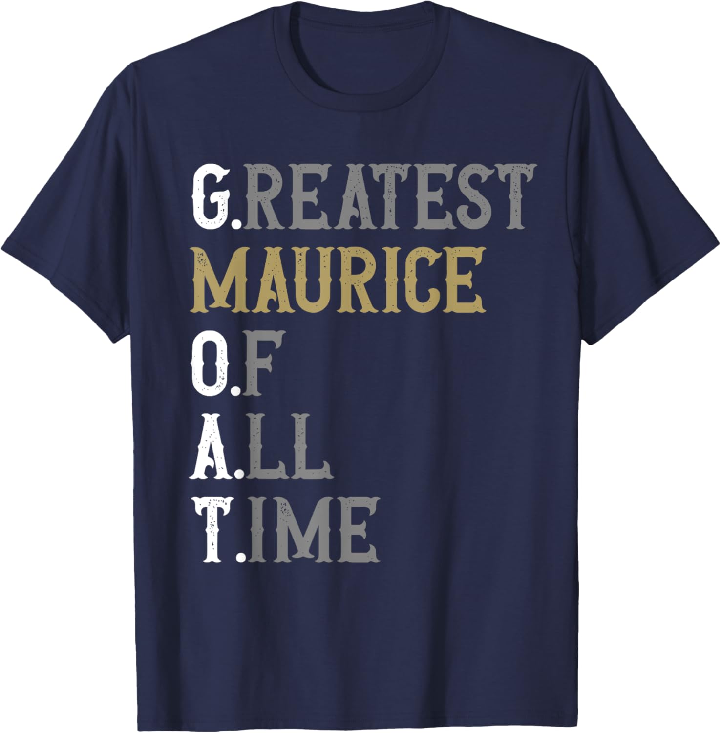 Greatest Maurice of All Time T-Shirt for Fans of Maurice Sportswear - 10