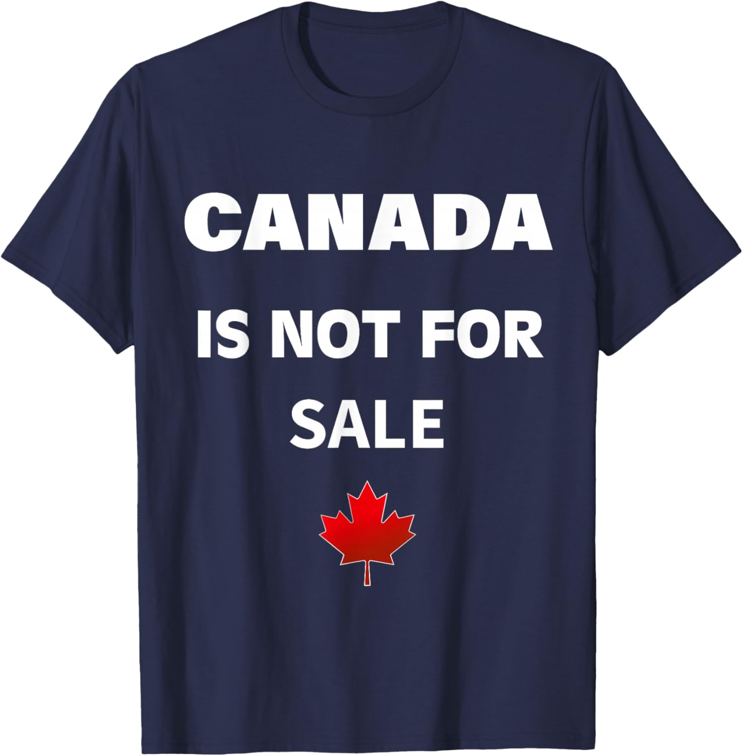 Proud Canadians T-Shirt - Canada Is Not For Sale, Unisex Black Tee - 14
