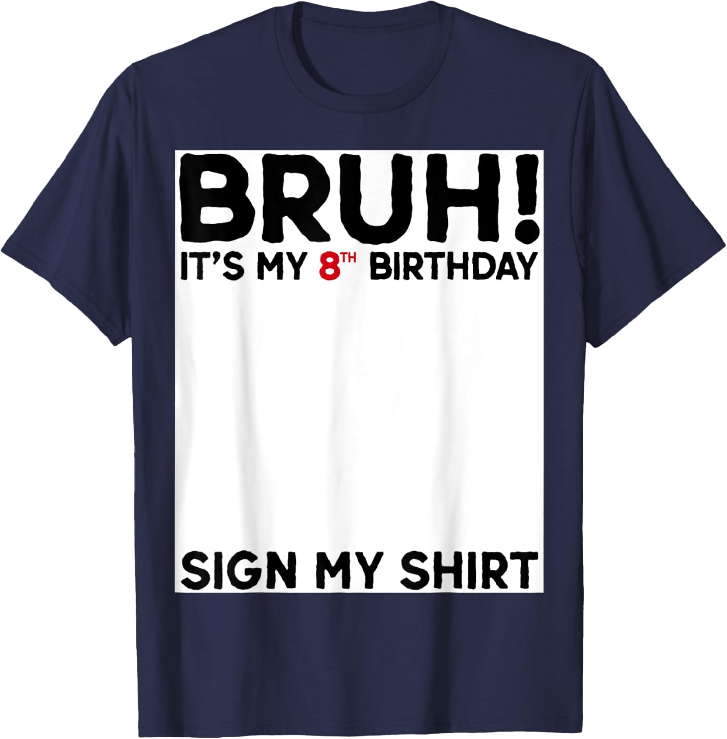 Bruh It's My 8th Birthday T-Shirt for Fun Birthday Celebrations - 1