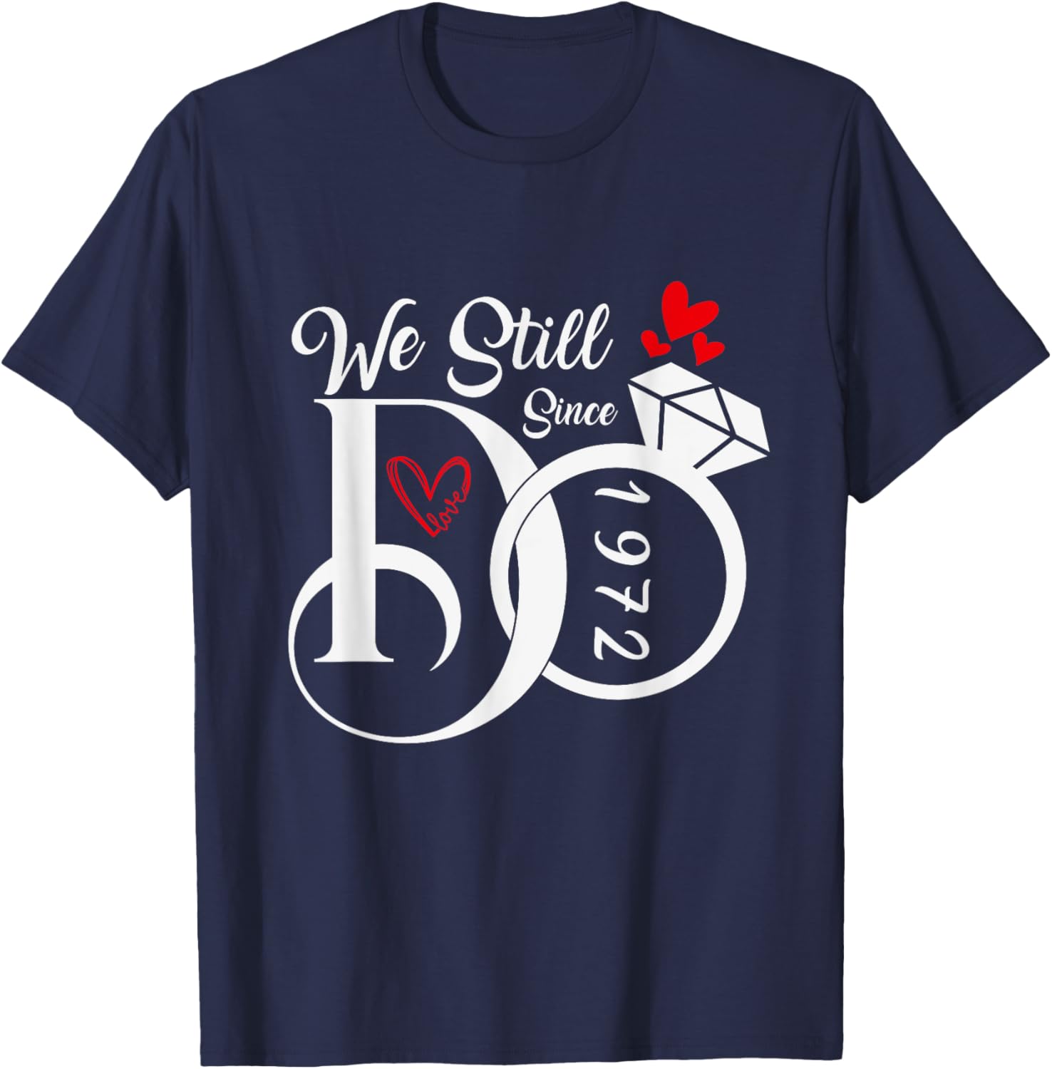 We Still Do 1972 Wedding Anniversary T-Shirt for Couples and Family - 17