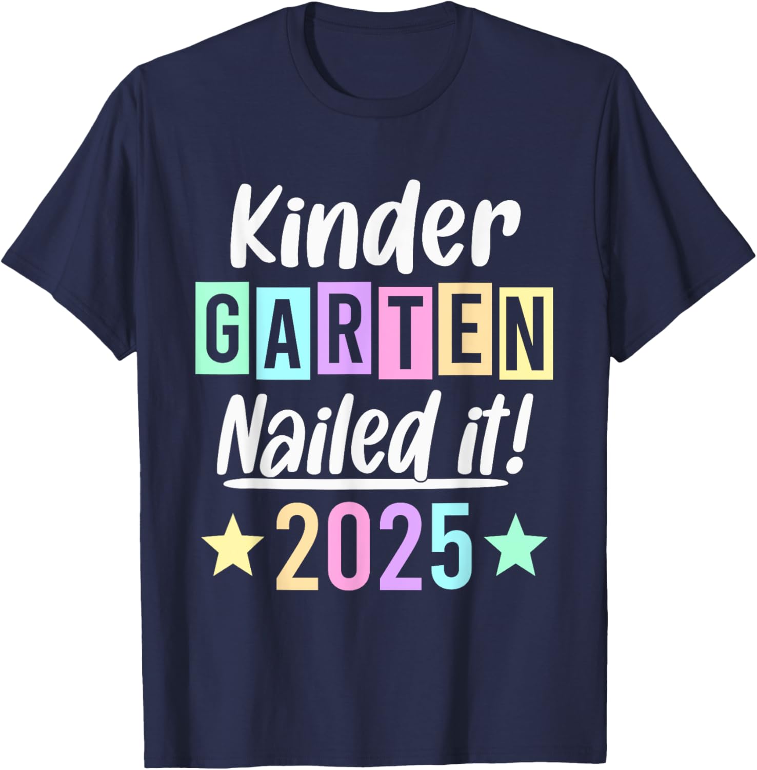 Kindergarten Graduation 2025 Nailed It T-Shirt for Proud Parents & Kids - 2