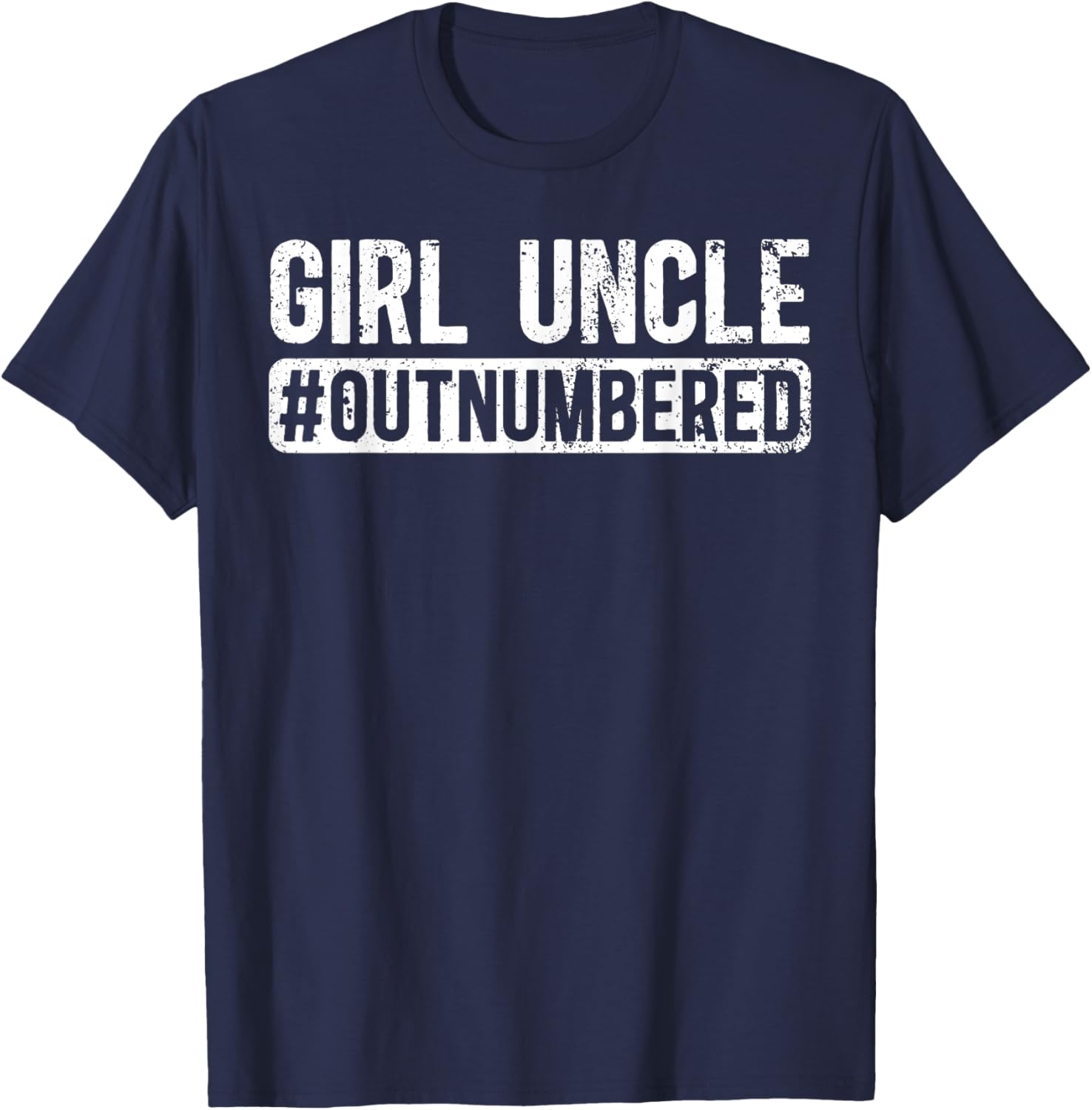 Funny Girl Uncle Outnumbered Girls T-Shirt for Cool Uncles - 12
