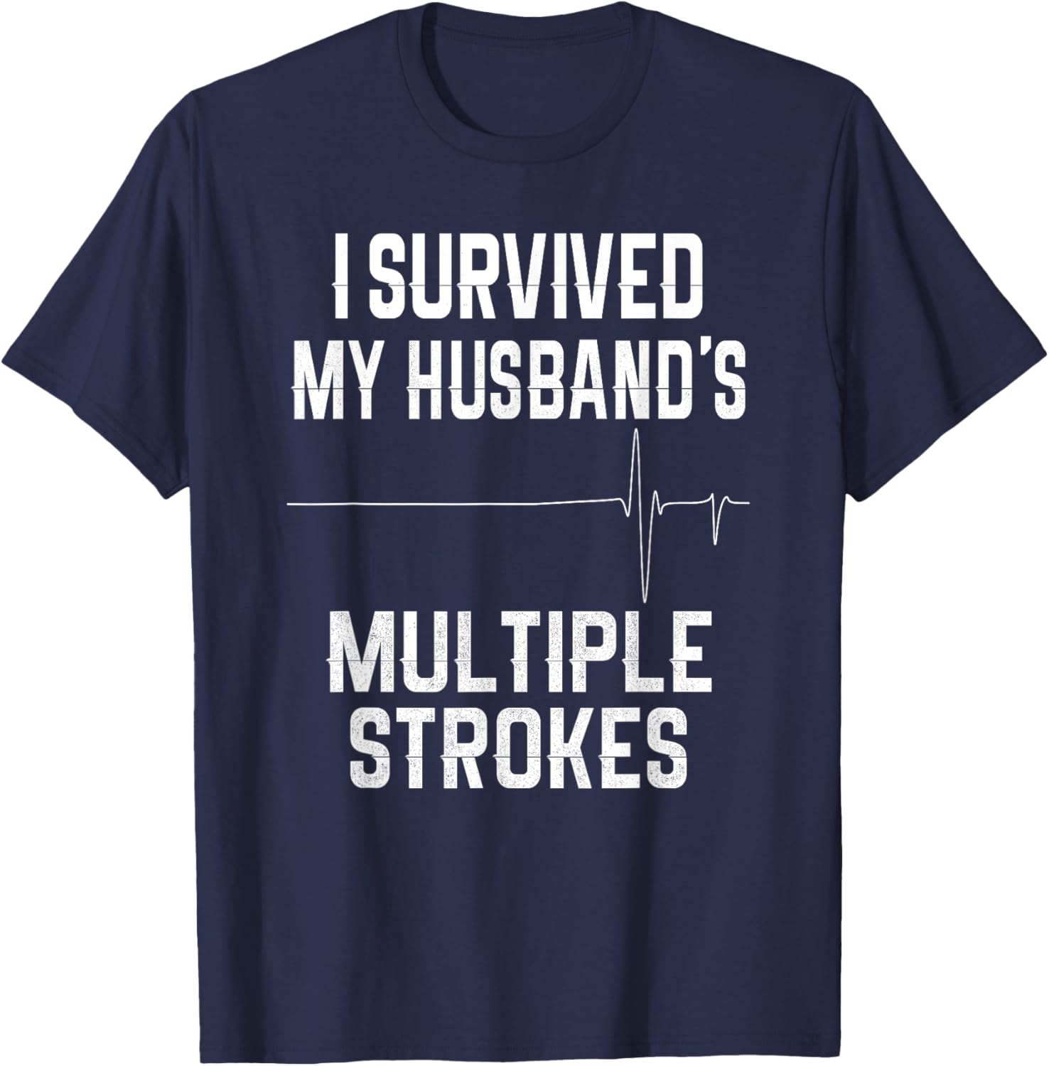 I Survived My Husband's Strokes Supportive Wife T-Shirt for Caregivers - 7