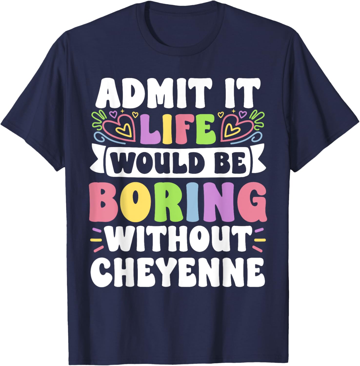 Cheyenne Personalized Funny Family T-Shirt for Unique Name Lovers - 10