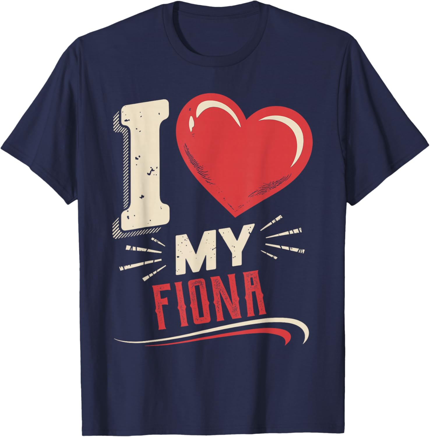 I Love My FIONA T-Shirt - Stylish and Comfortable Everyday Wear - 15