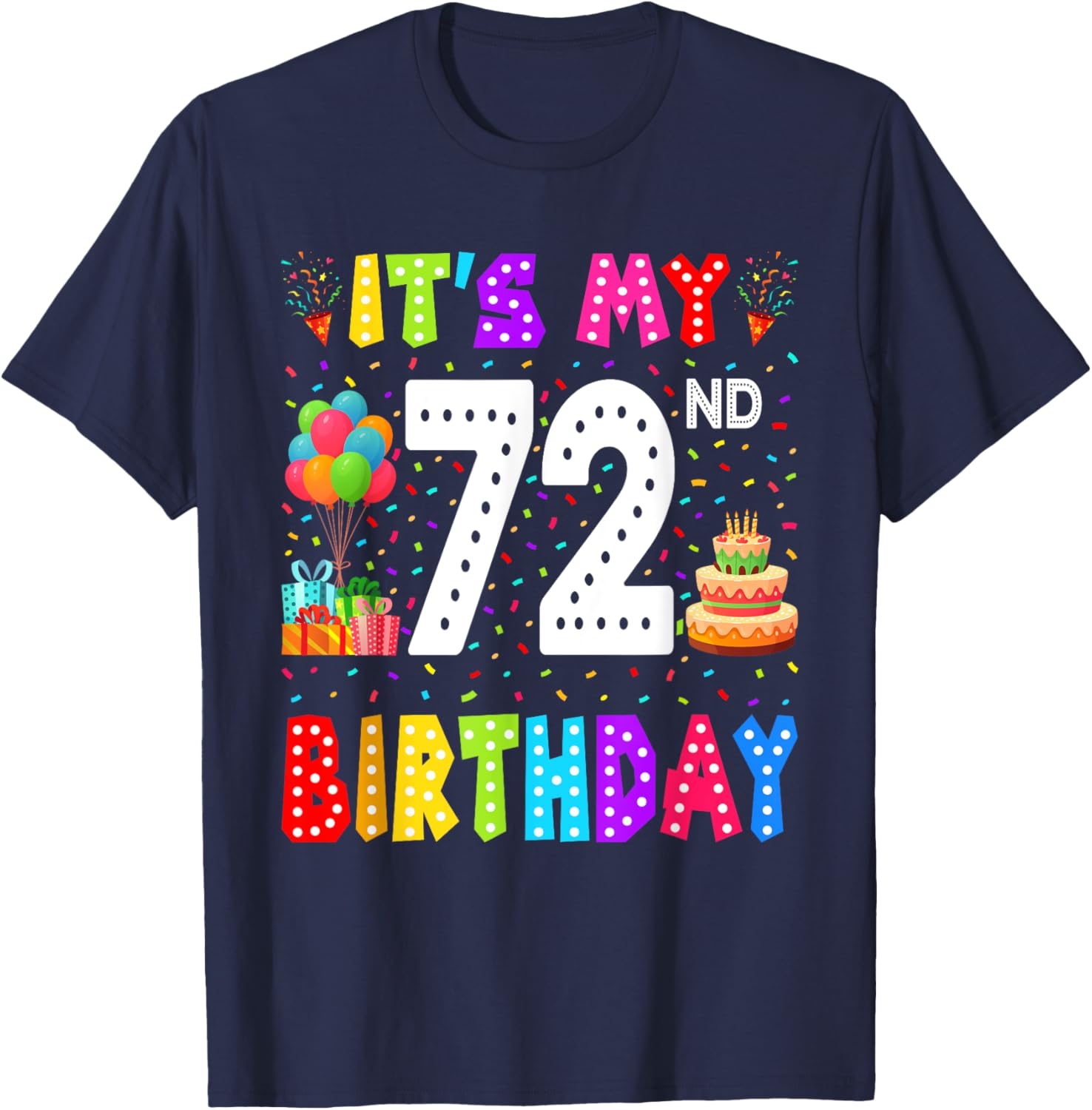 Funny 72nd Birthday T-Shirt for Men and Women - Perfect Gift Idea - 27