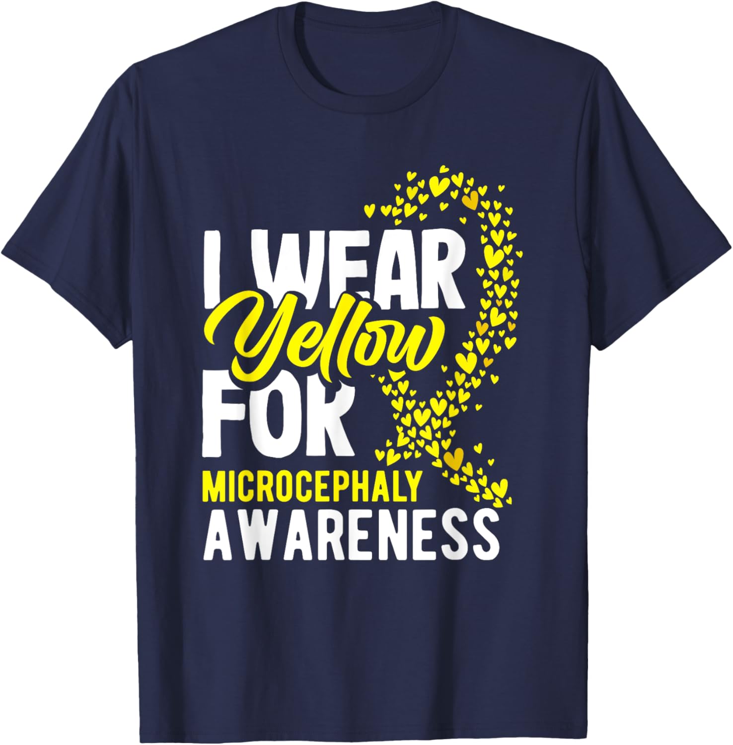 I Wear Yellow For Microcephaly Awareness T-Shirt - Support a Cause - 8
