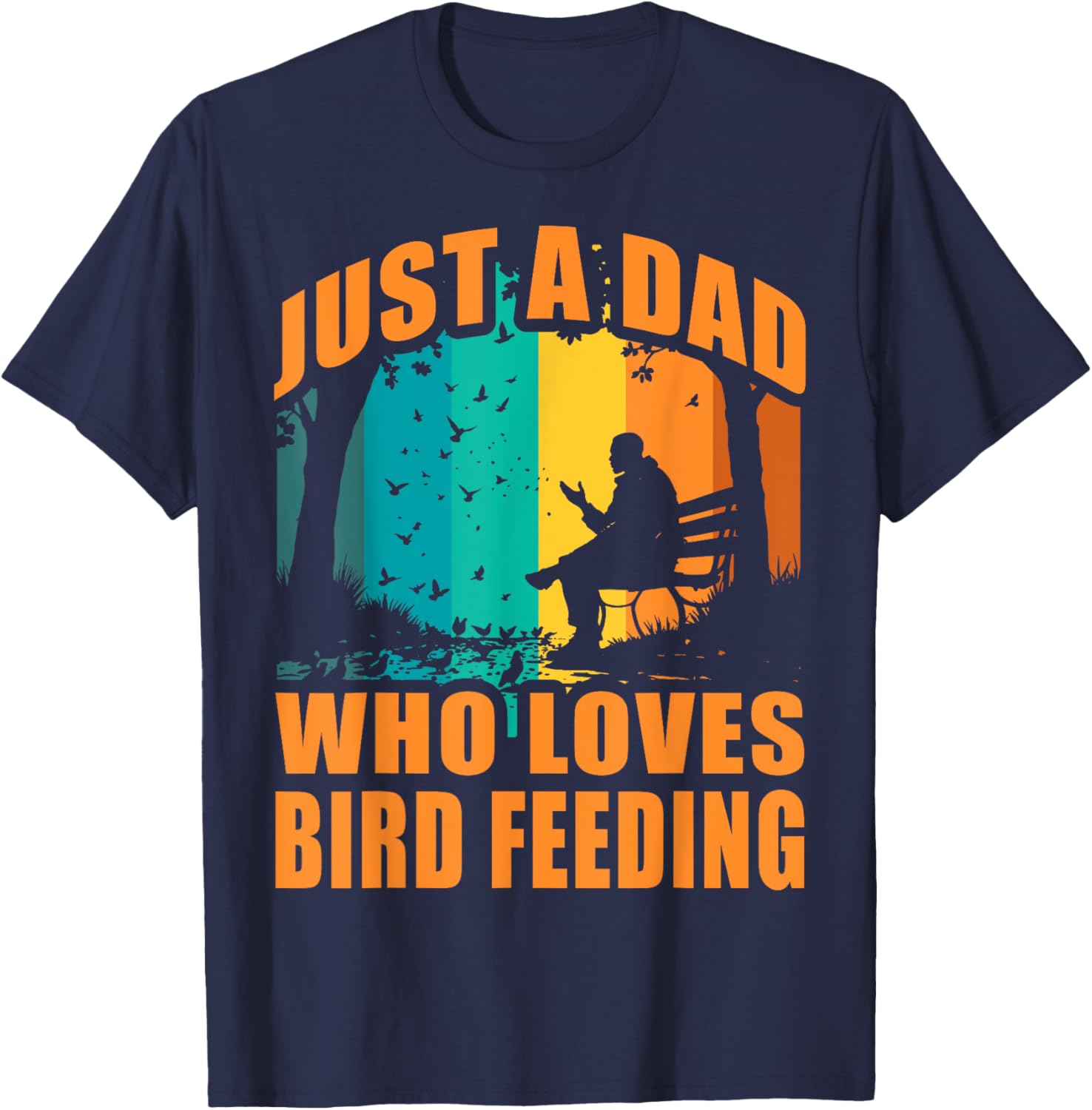 Funny Birdwatching T-Shirt for Dads Who Love Bird Feeding Activities - 23
