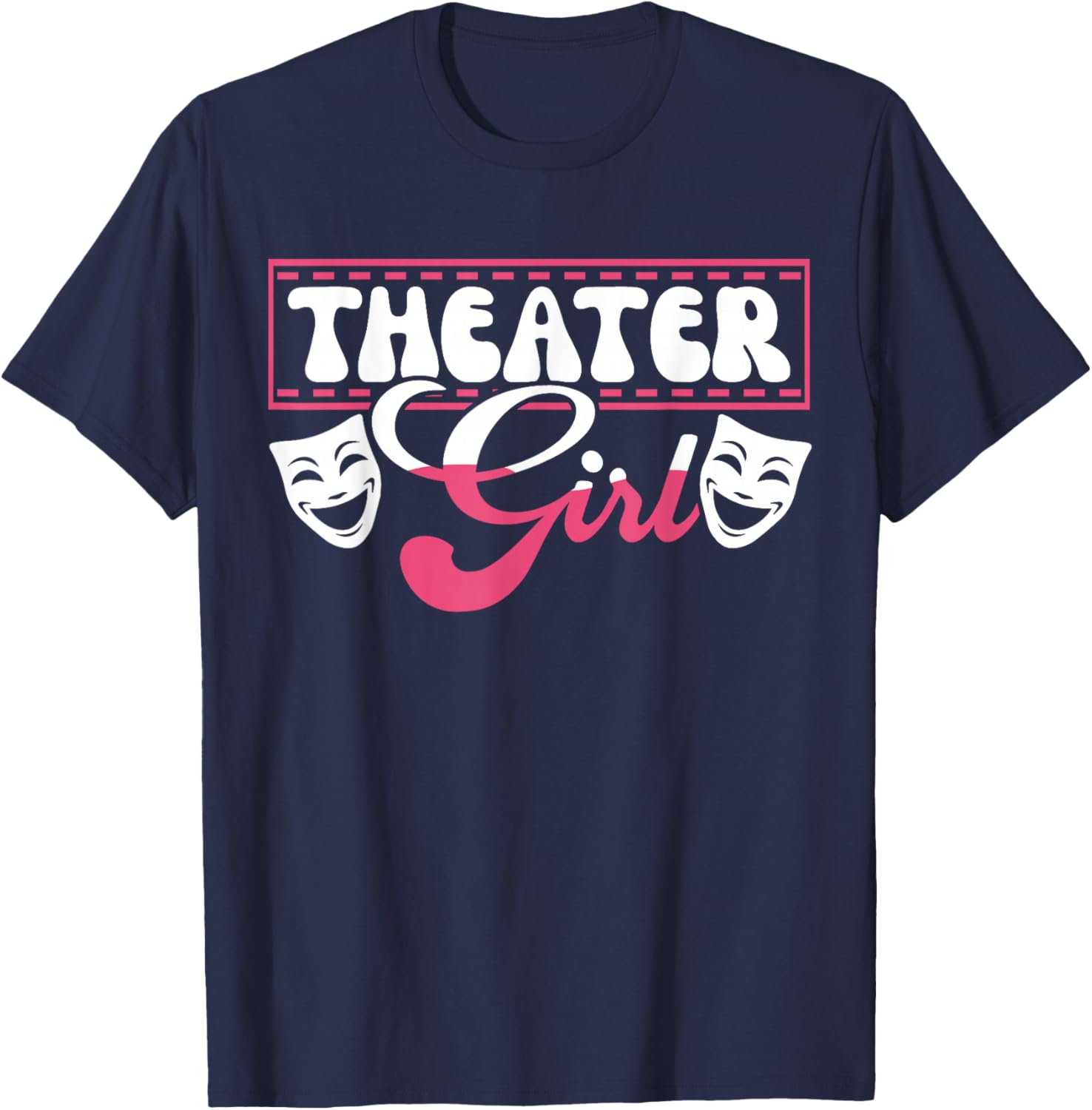 Theater Girl T-Shirt for Passionate Performers and Theater Lovers - 22