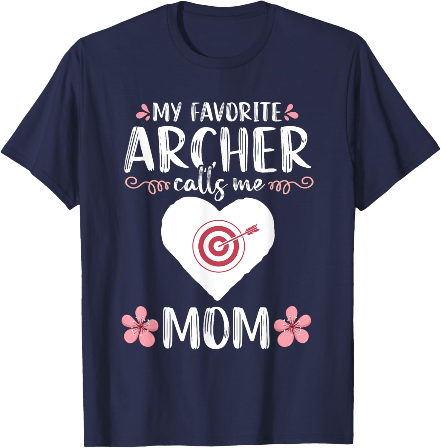 My Favorite Archer Calls Me Mom T-Shirt for Archery Lovers - 1