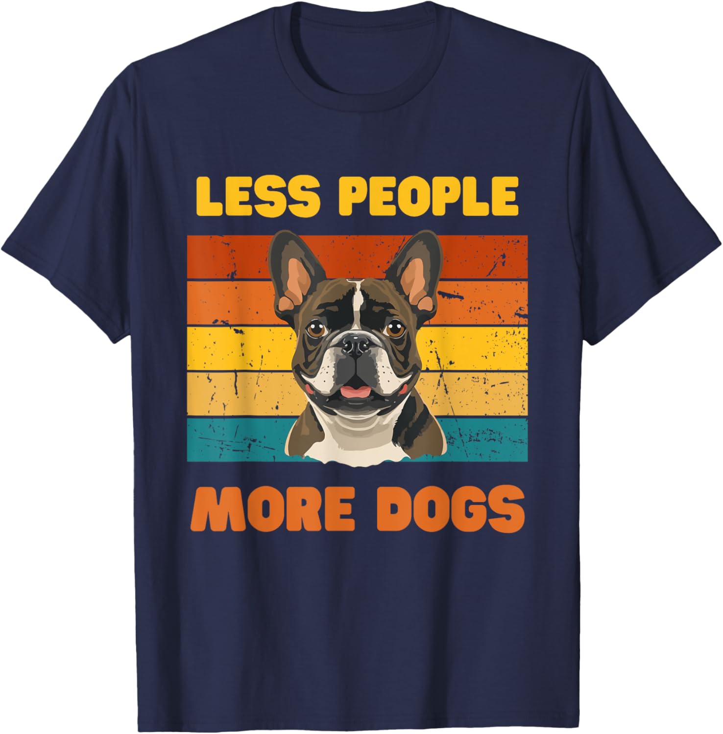 Funny Dog Lover T-Shirt Less People More Dogs for Men and Women - 1