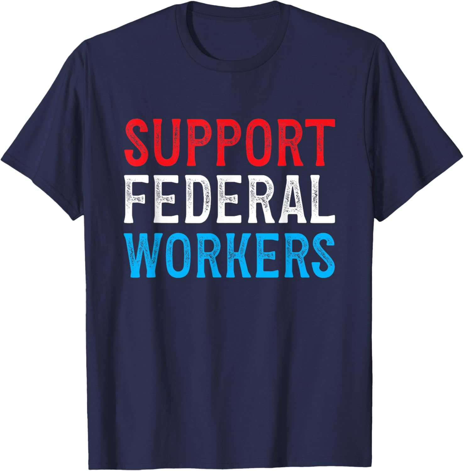Support Federal Workers T-Shirt - Protect Employees and Jobs Apparel - 3