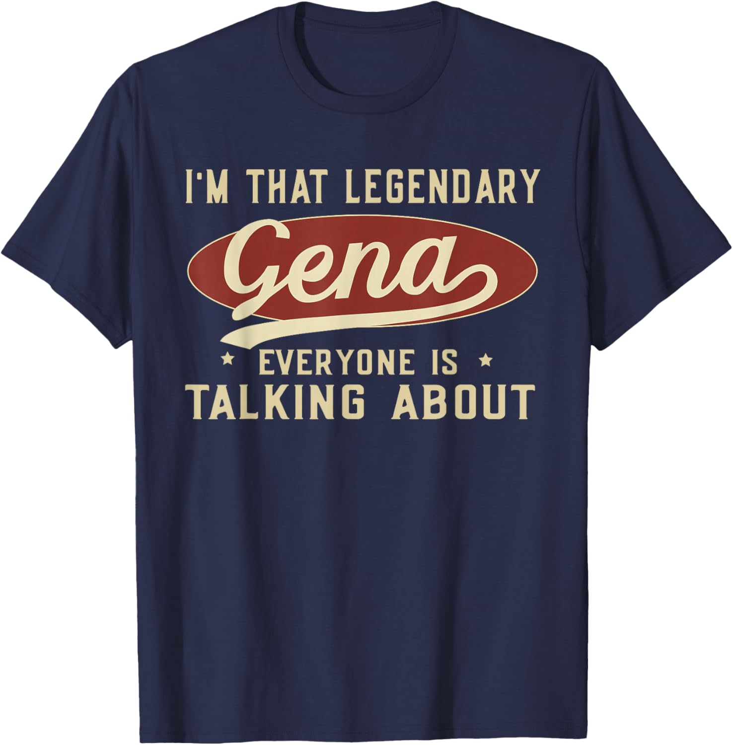 I'm That Legendary Gena T-Shirt for Fun and Fashionable Outfits - 1