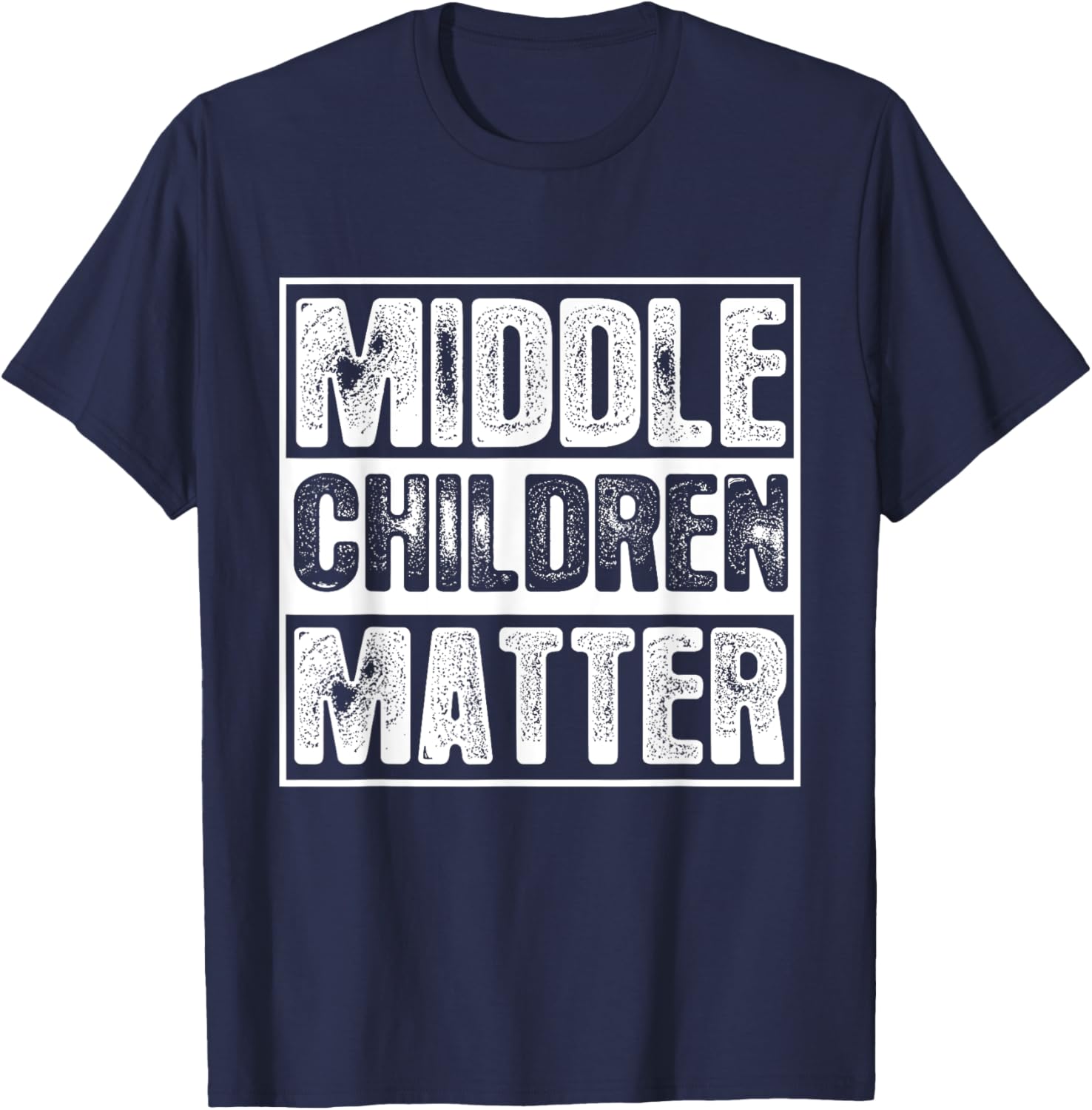 Middle Children Matter T-Shirt for Kids and Adults - Fun Family Apparel - 11