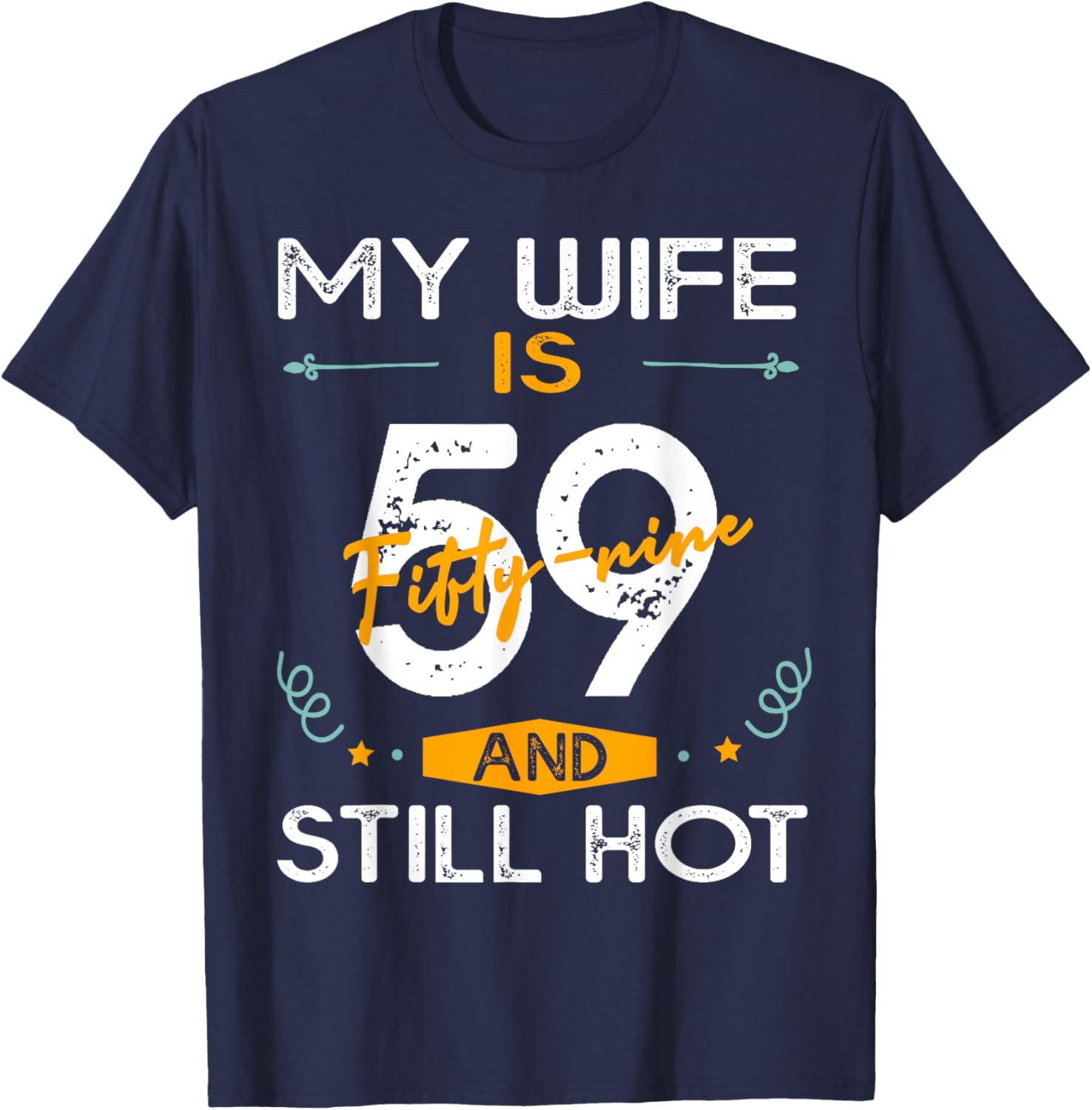 Stylish 59th Birthday T-Shirt for Hot Wives - Fun and Unique Gift Idea - 9