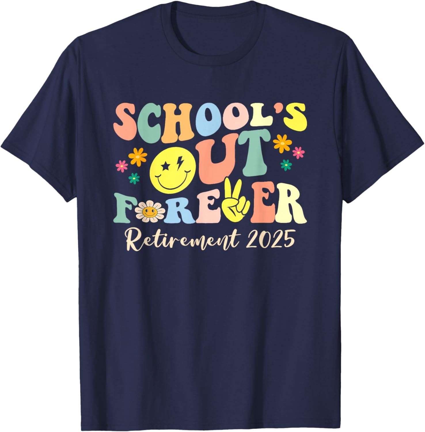 Retired Teacher T-Shirt School's Out Forever Gift for Retirement 2025 - 1