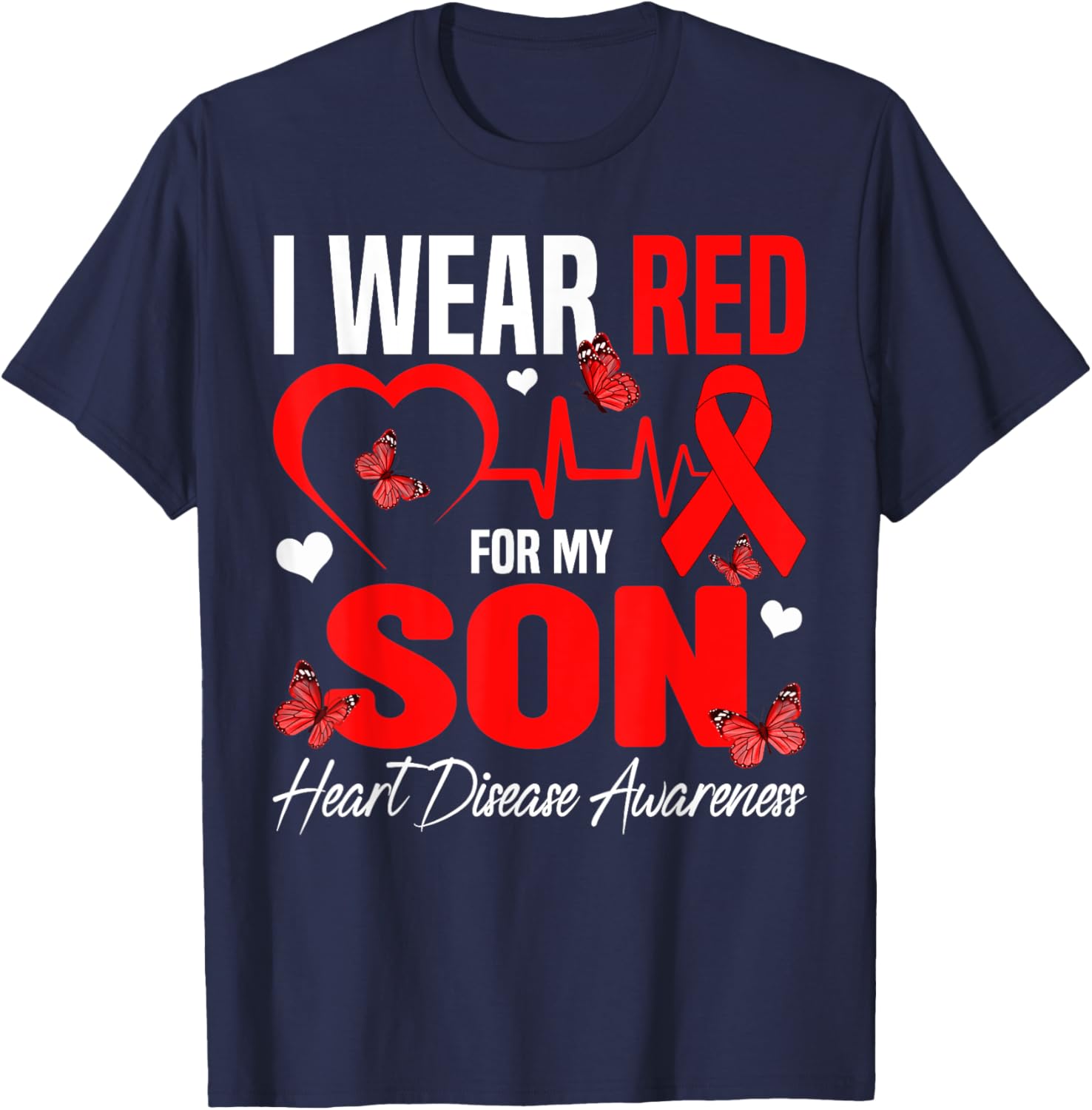 I Wear Red for My Son Heart Disease Awareness T-Shirt for Family Support - 16