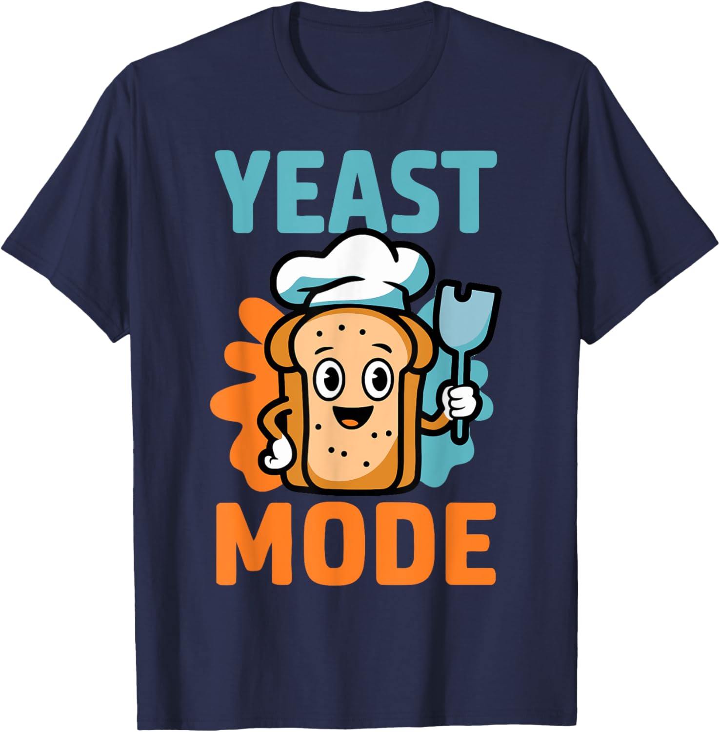Yeast Mode Pastry Chef Sourdough Baker T-Shirt for Baking Lovers - 8