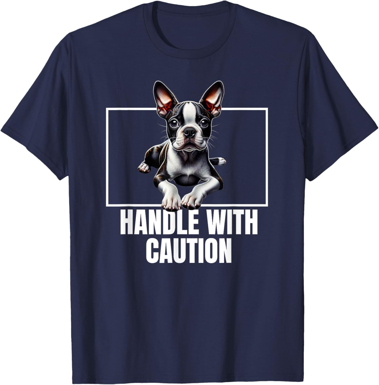 Boston Terrier Handle With Care T-Shirt for Dog Lovers and Owners - 10