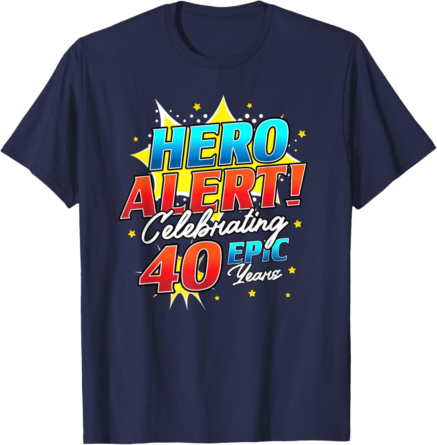 Hero Alert 40th Birthday Comic Book T-Shirt for 40 Year Olds - 1