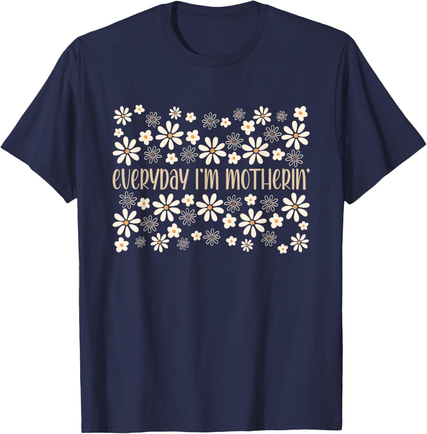 Funny Mom Life T-Shirt for Mother's Day - Everyday I'm Motherin Humor - 15