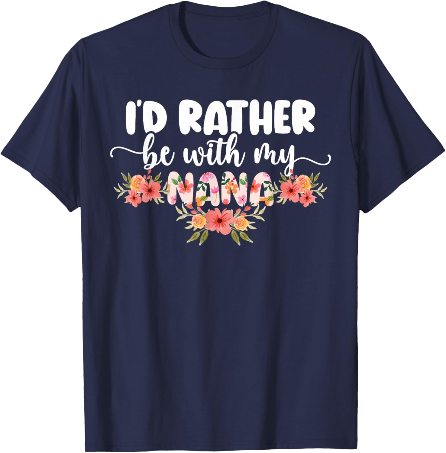 I'd Rather Be With My Nana T-Shirt for Grandkids - Cute Family Apparel - 5