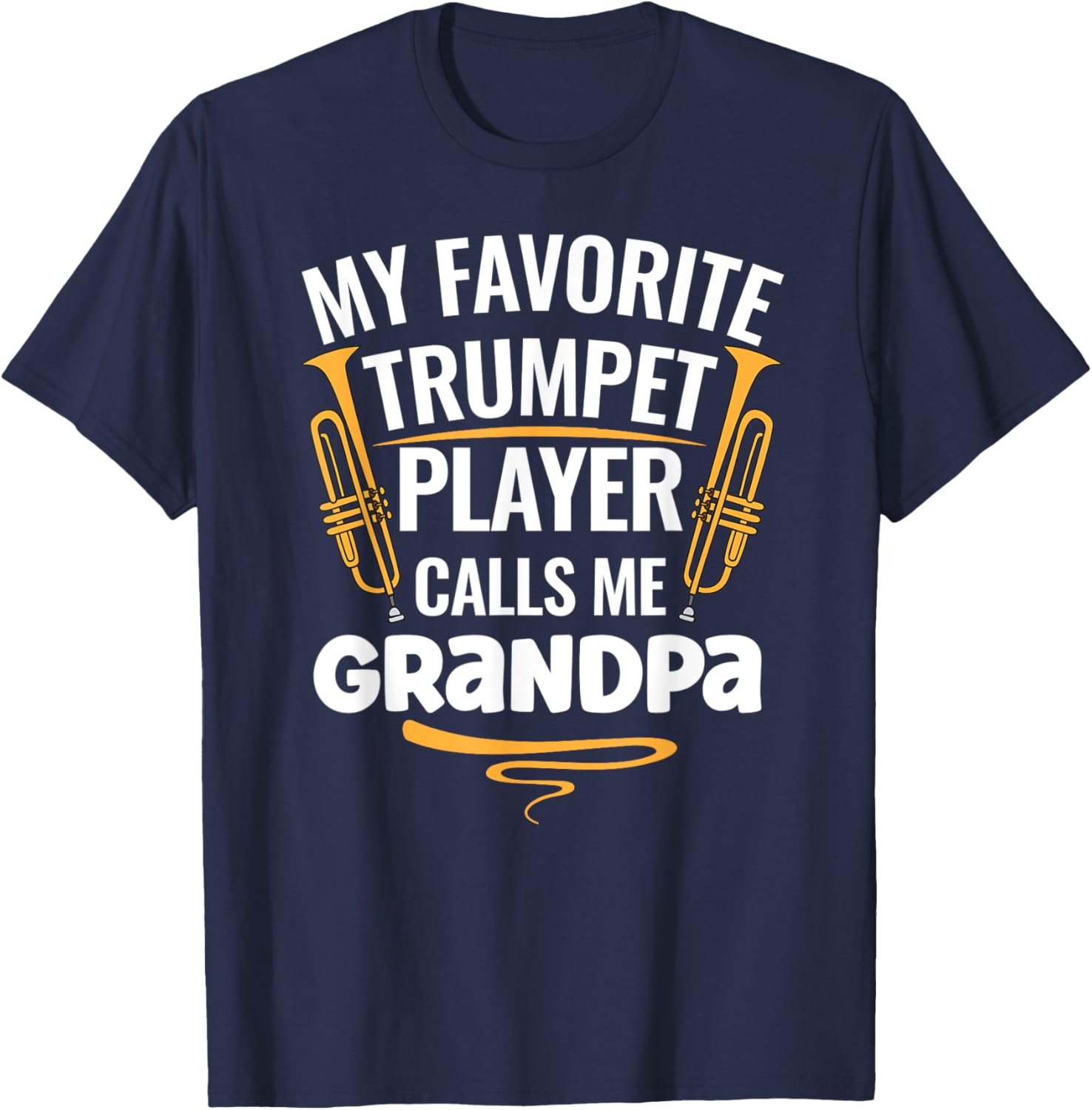 My Favorite Trumpet Player Calls Me Grandpa T-Shirt for Music Lovers - 21
