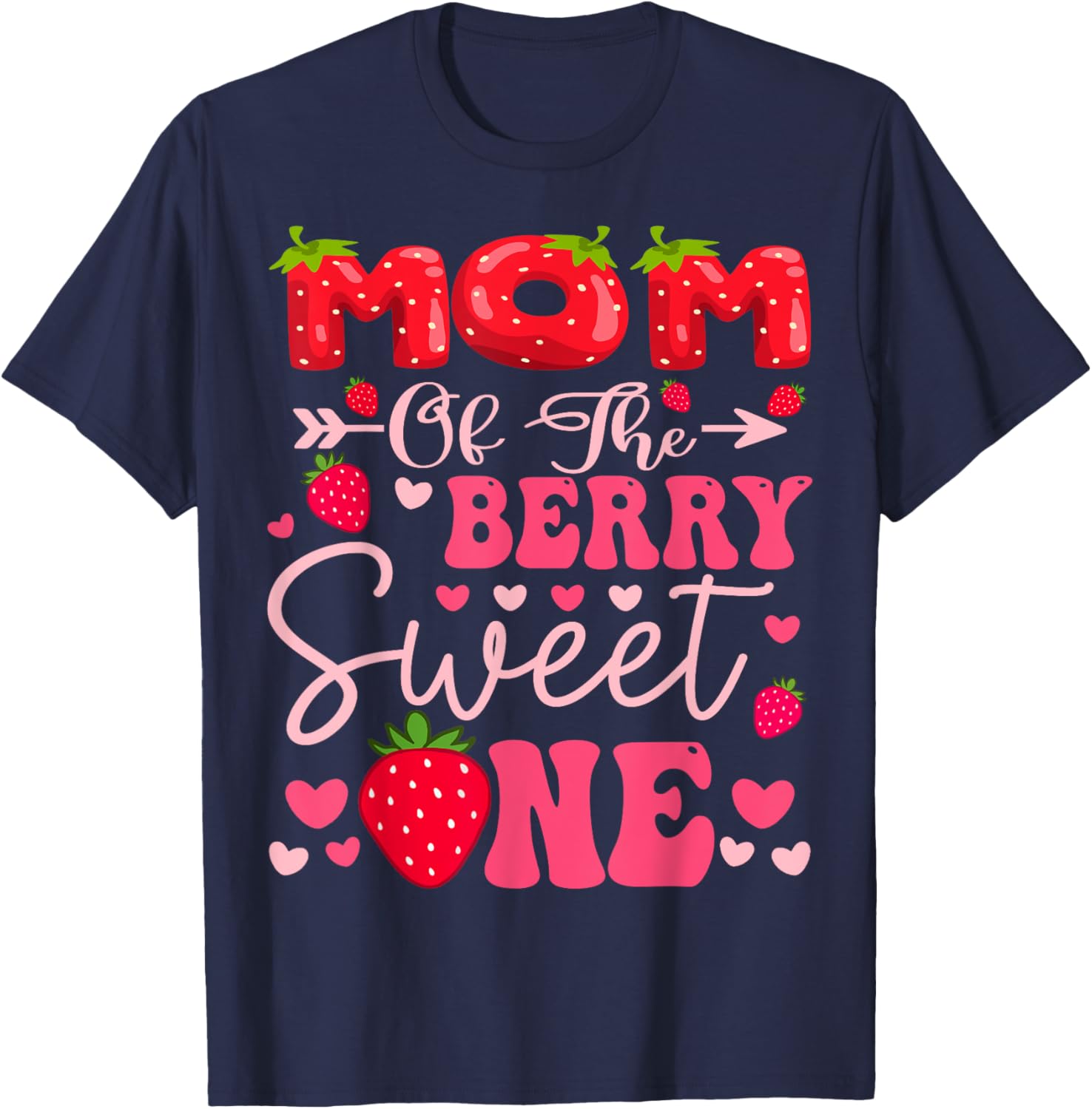 Mom Of The Berry Sweet One Strawberry First Birthday Girl T-Shirt - 7