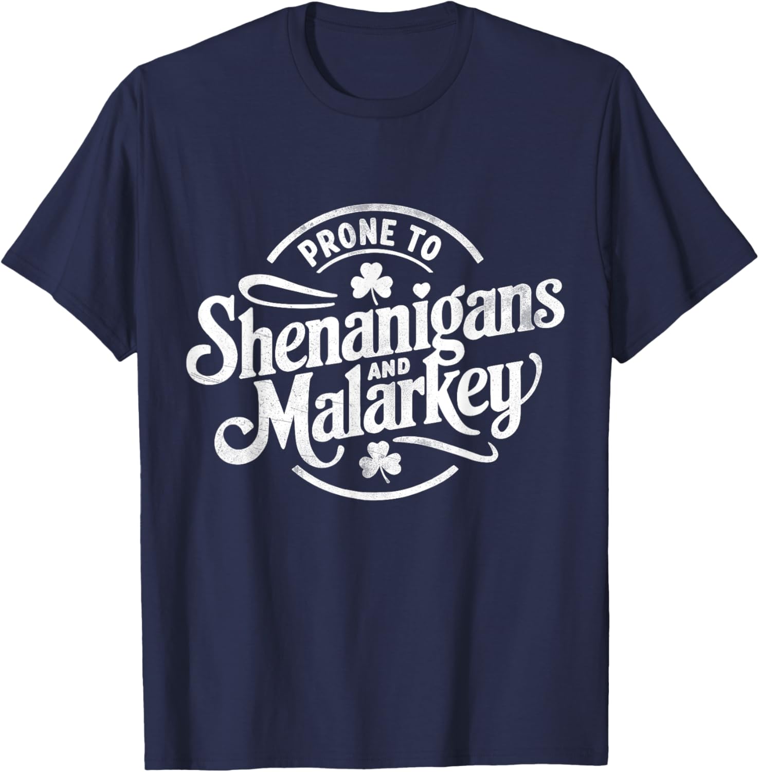 Prone to Shenanigans St Patrick's Day Fun Clovers T-Shirt for Everyone - 12