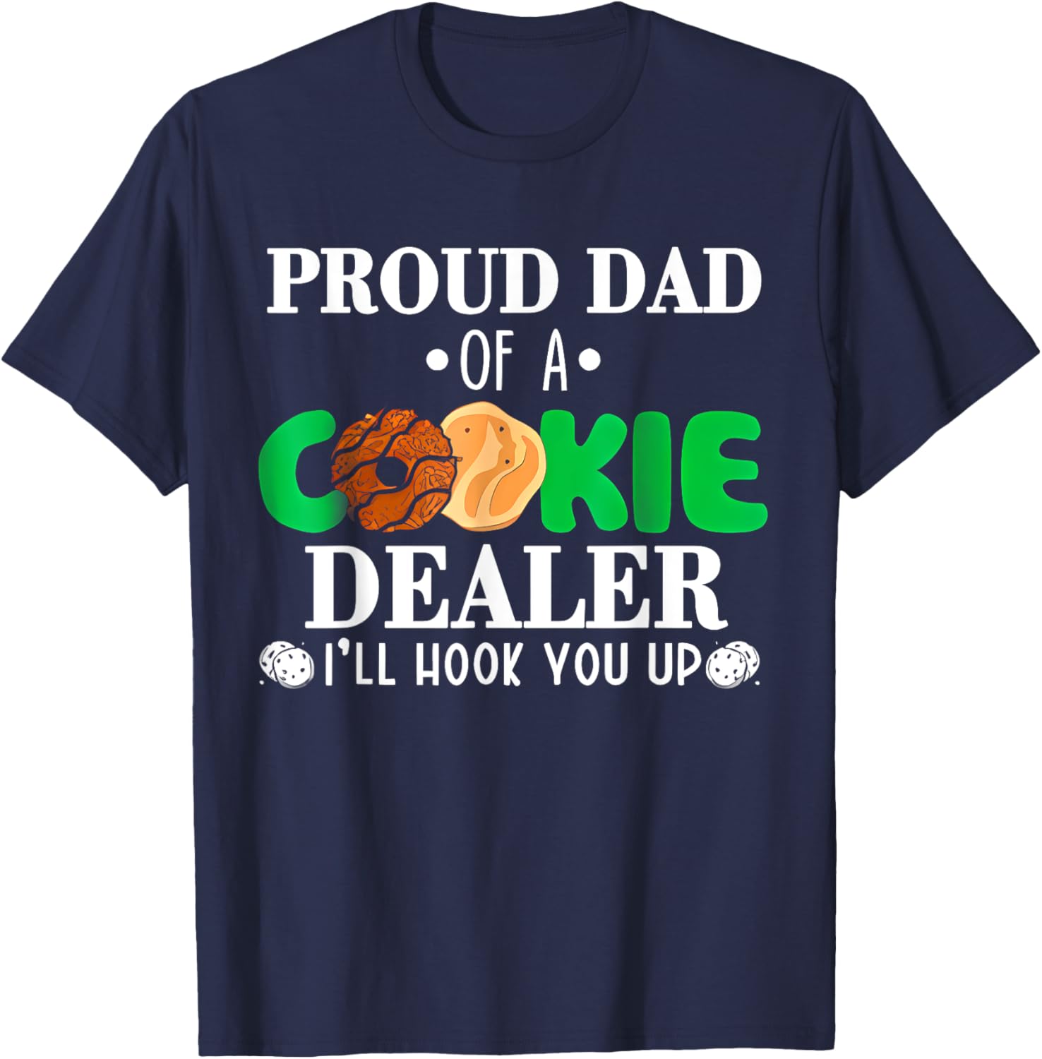 Proud Dad of a Cookie Dealer Troop Leader Birthday Party T-Shirt - 14