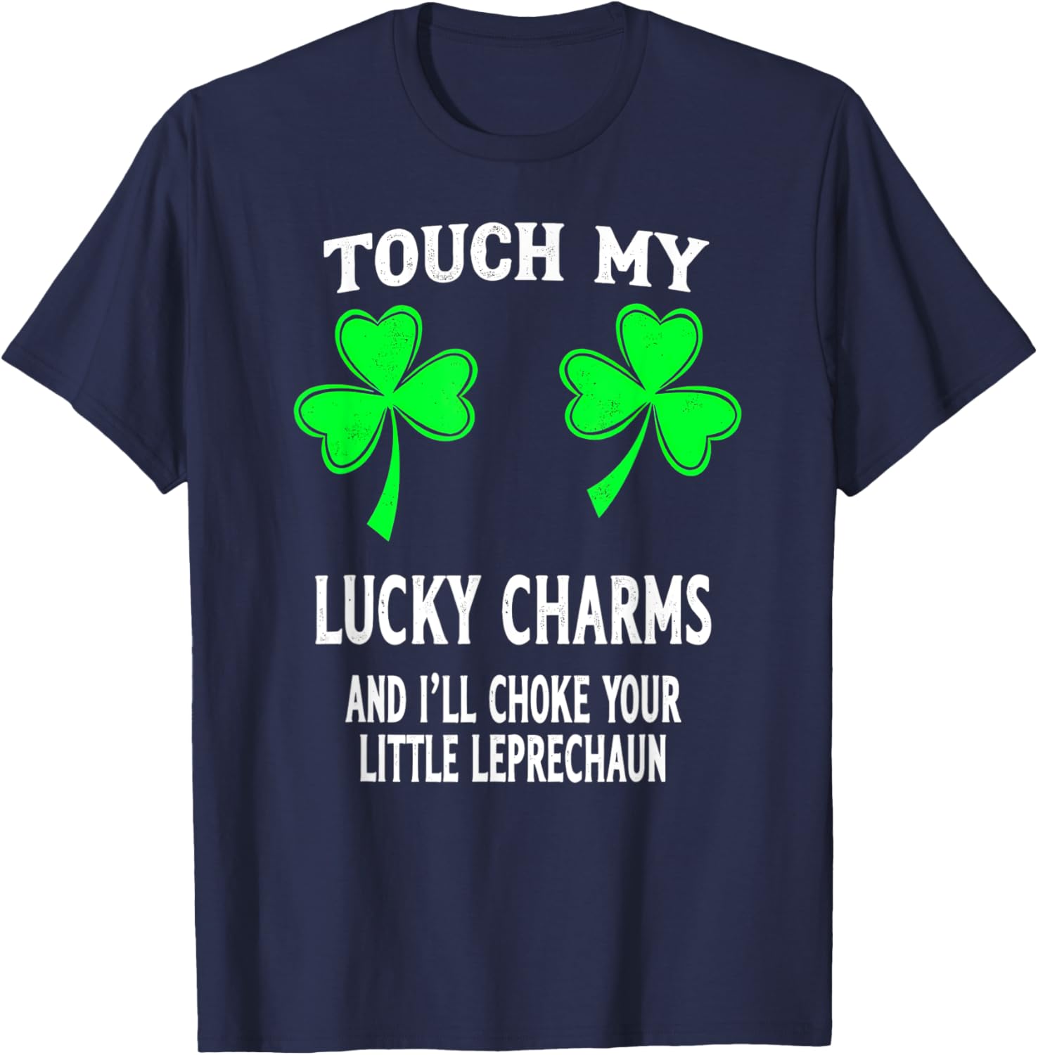 St Patricks Day Shamrock Touch My Lucky Charms T-Shirt for Women - 8